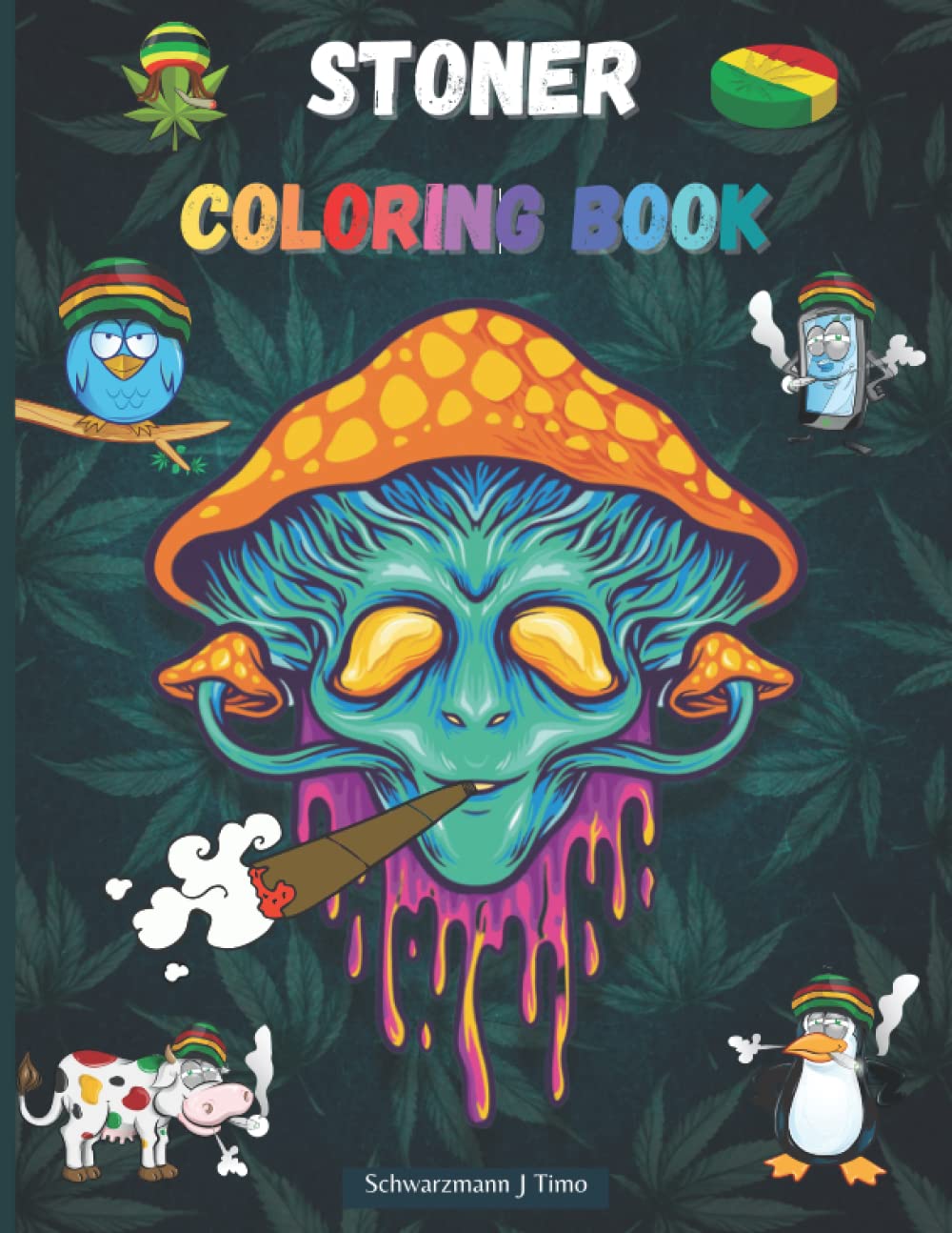 Stoner Coloring Book Perfect Gift for Stoners! Funny Trippy Coloring