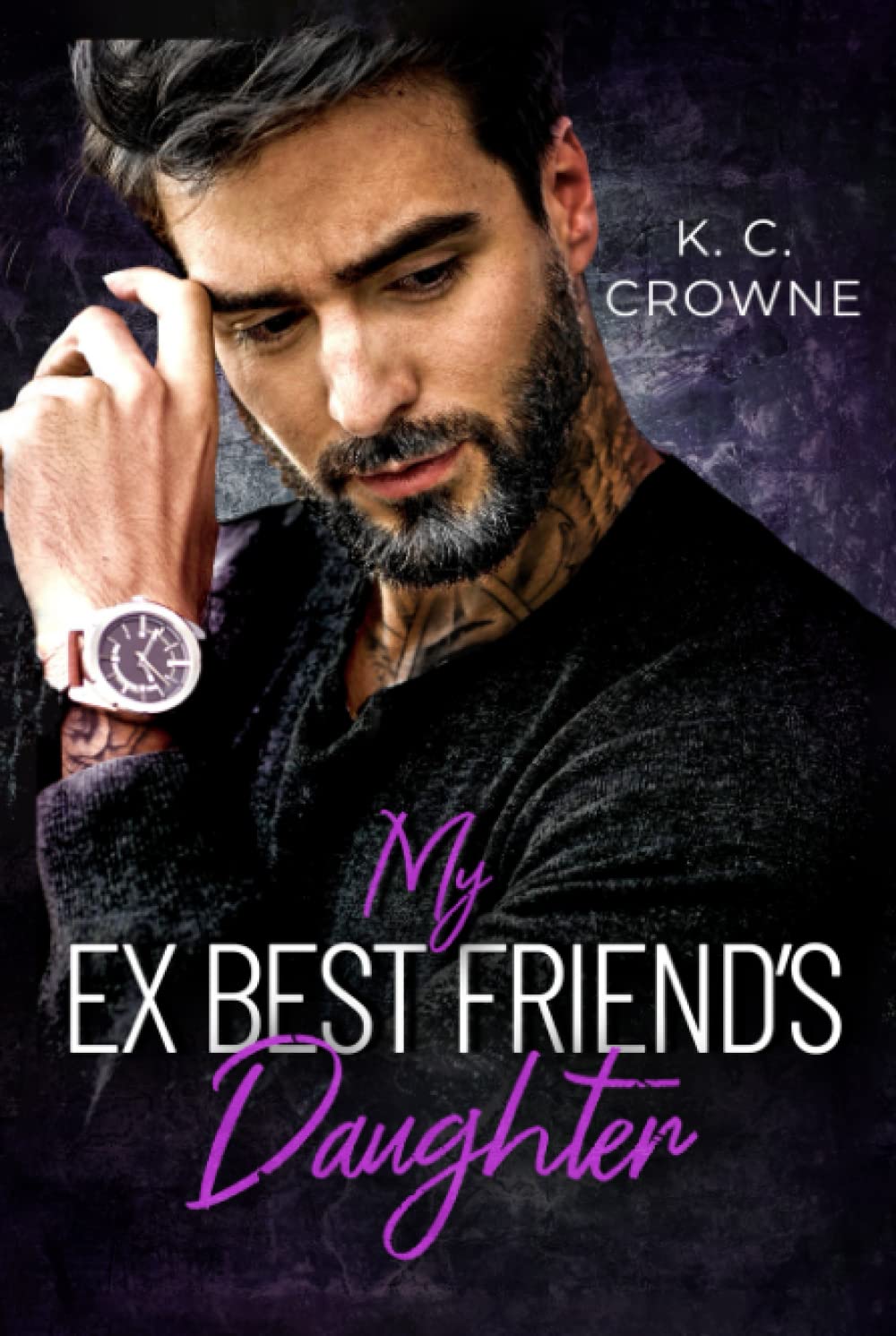 My ExBest friend's Daughter (Silver Fox Daddies, 7) by K.C. Crowne
