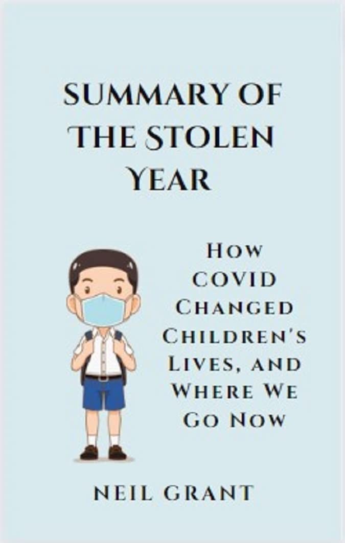 Summary of The Stolen Year How COVID Changed Children's Lives, and