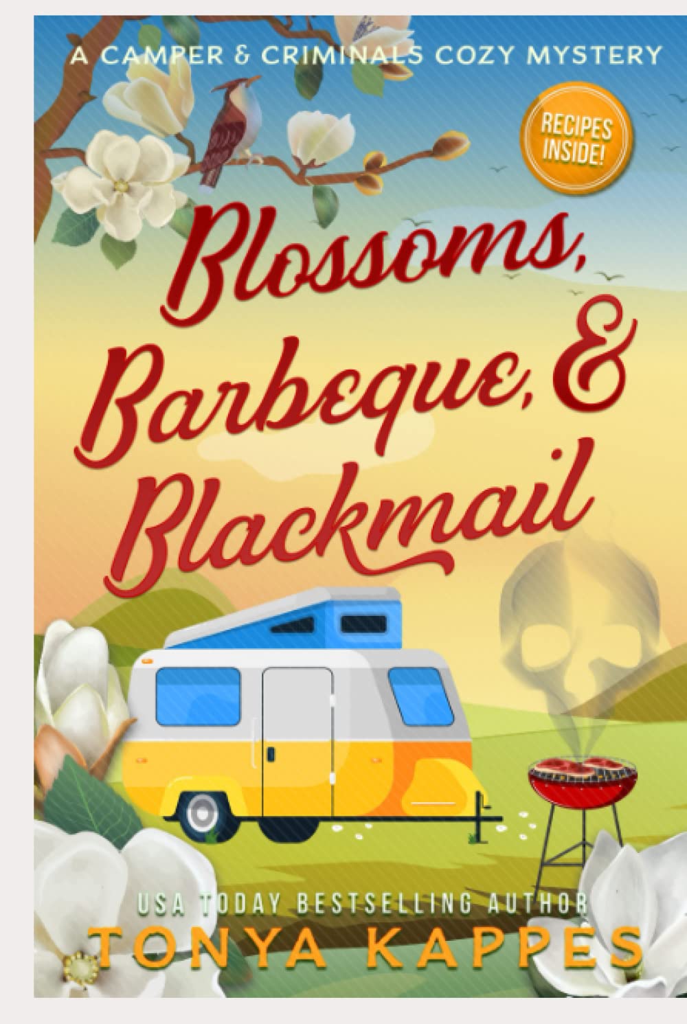 Blossoms, Barbeque, & Blackmail (A Camper & Criminals Cozy Mystery Series #20)