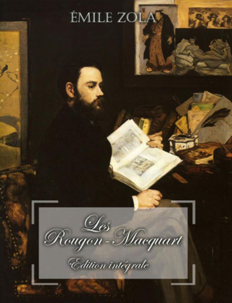 Les RougonMacquart Edition intégrale (annotée) by Émile Zola Goodreads