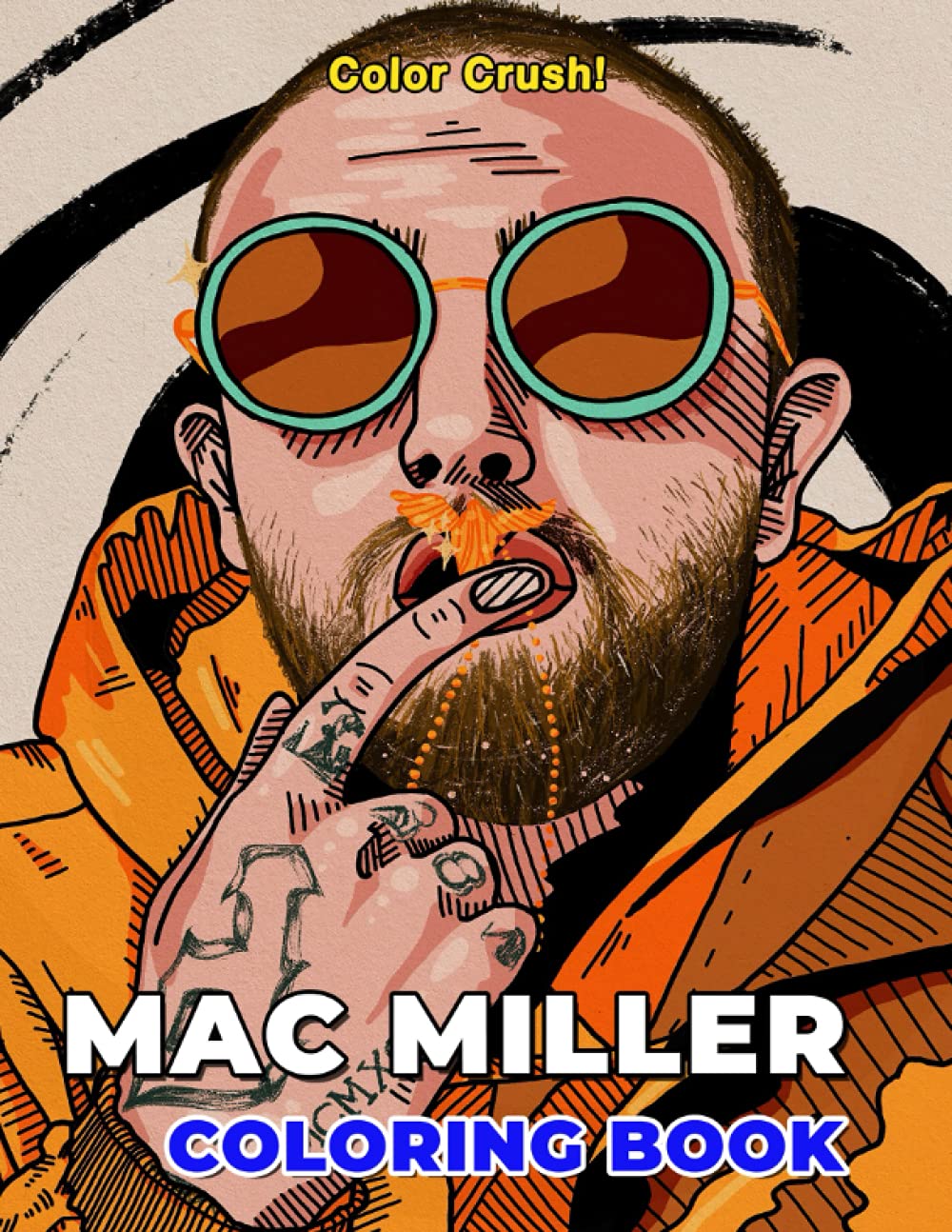 Color Crush! - Mac Miller Coloring Book: Special Gift For Every True