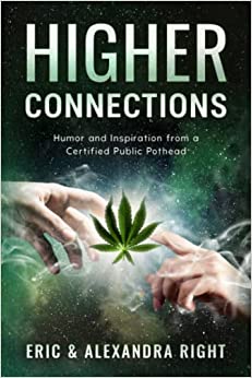 Higher Connections: Humor and Inspiration from a Certified Public Pothead