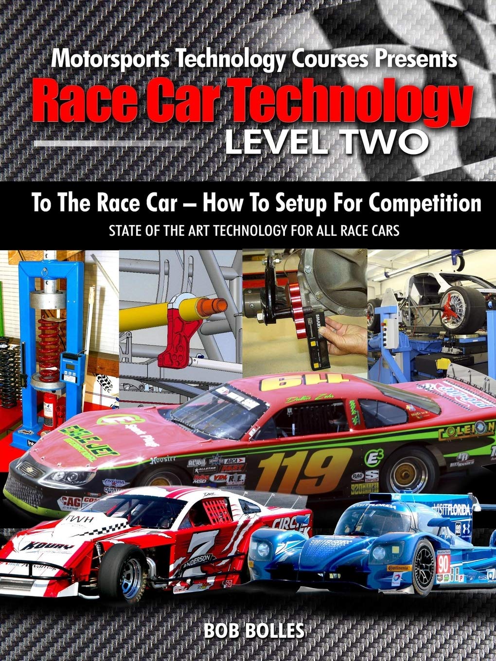 Race Car Technology Level Two by Bob Bolles Goodreads