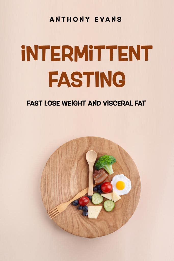 intermittent fasting fats lose weight and visceral fat by Anthony