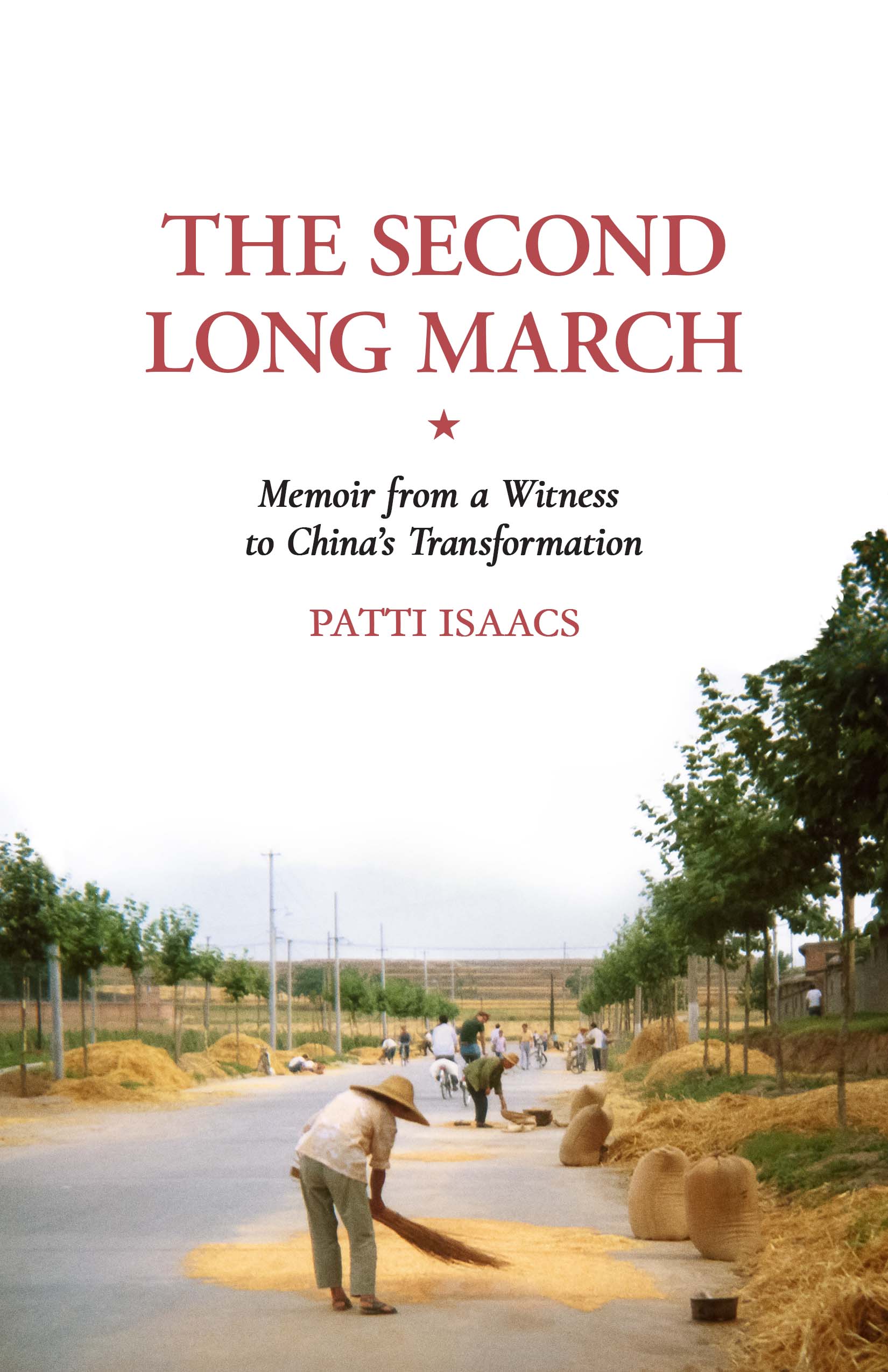 The Second Long March: Memoir from a Witness to China's Transformation