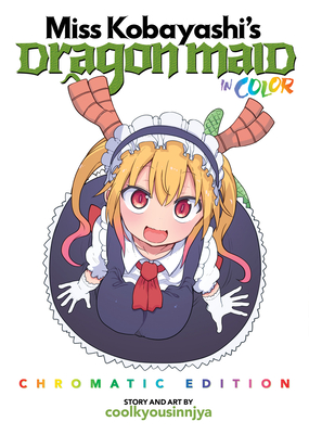 Miss Kobayashi's Dragon Maid in COLOR! - Chromatic Edition book cover