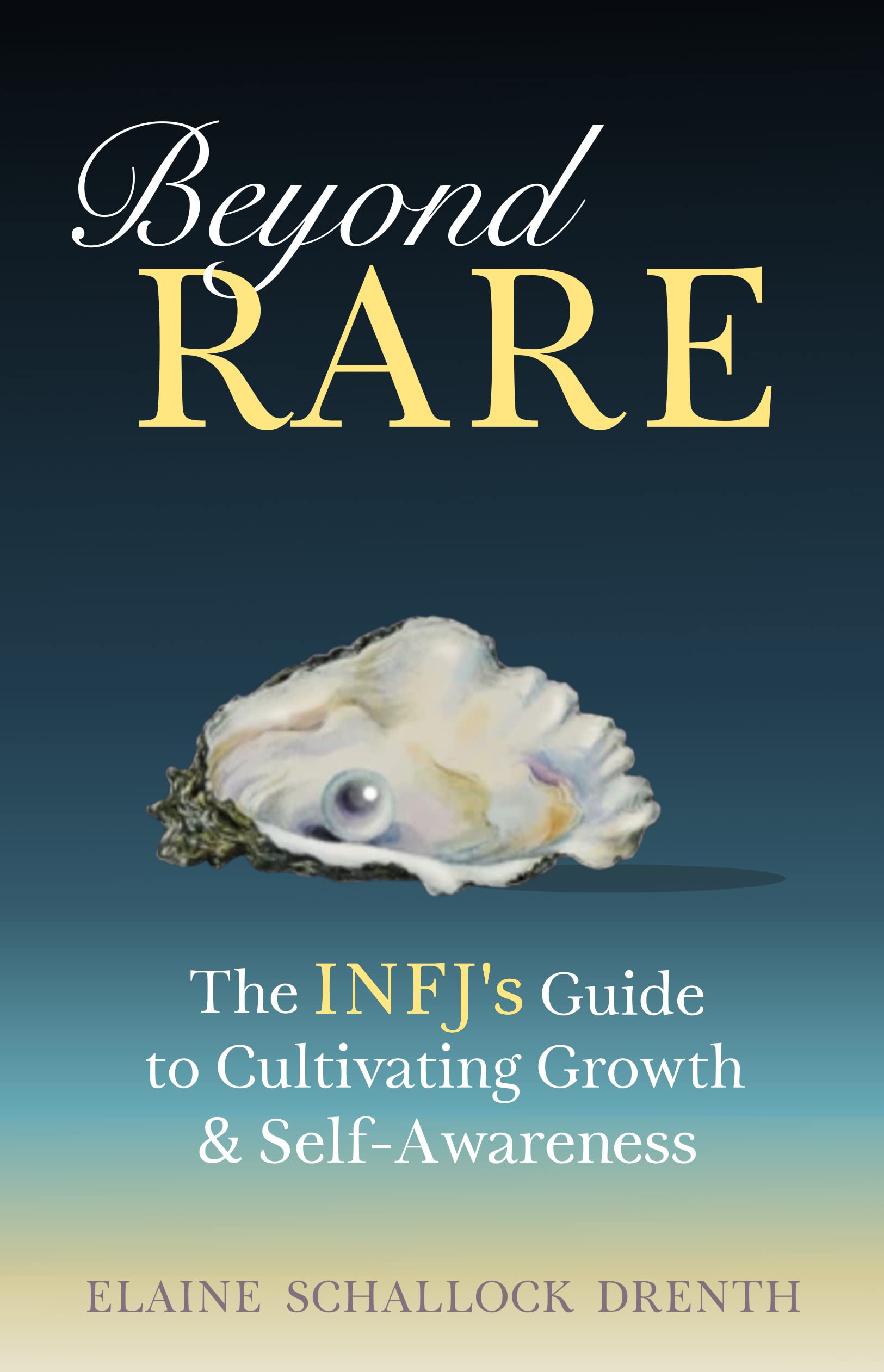Beyond Rare: The INFJ's Guide to Cultivating Growth & Self-Awareness