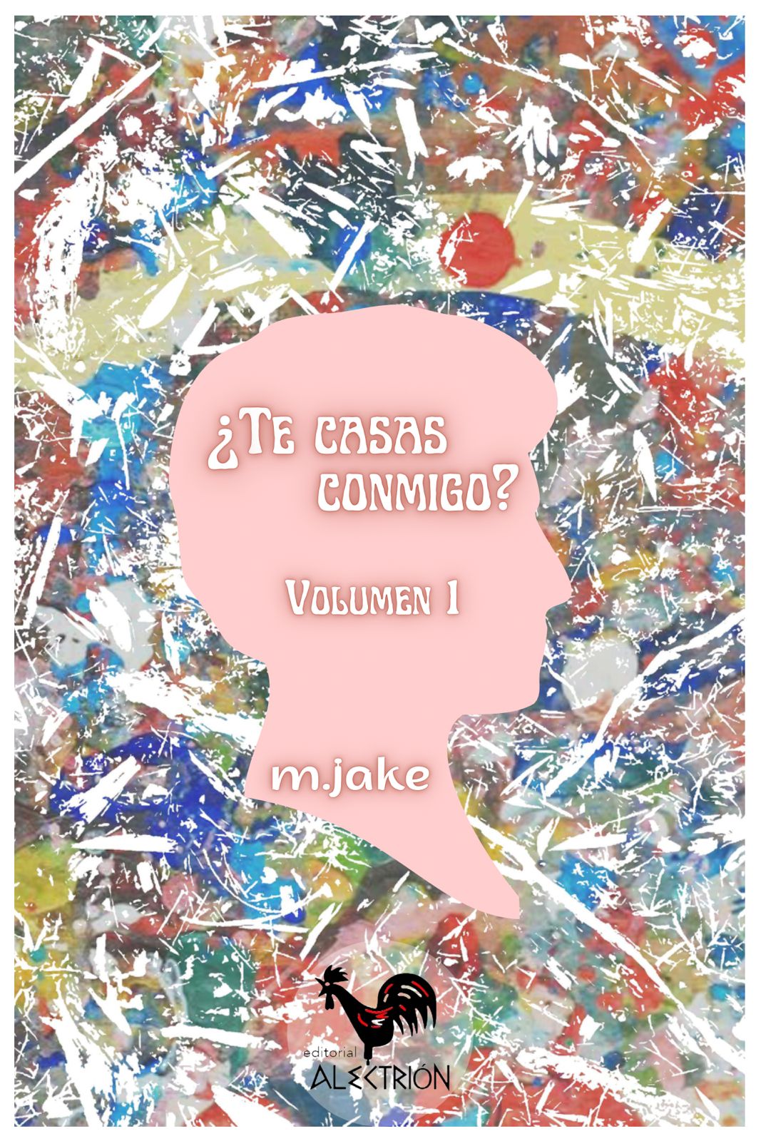 ¿Te Casas Conmigo? ¿Te Casas Conmigo? Vol. 1 by m. jake Goodreads