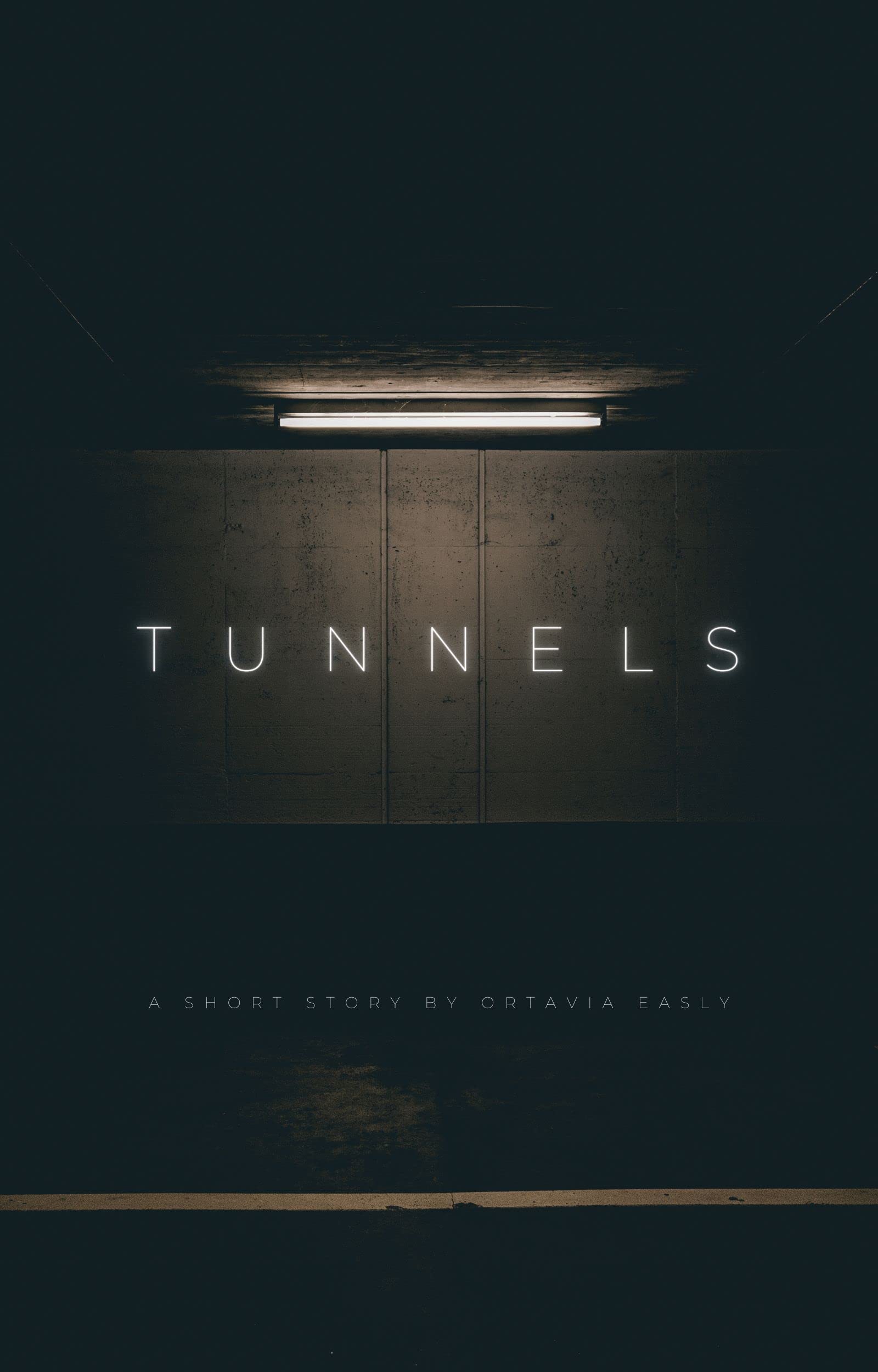 Tunnels by Ortavia Easly Goodreads