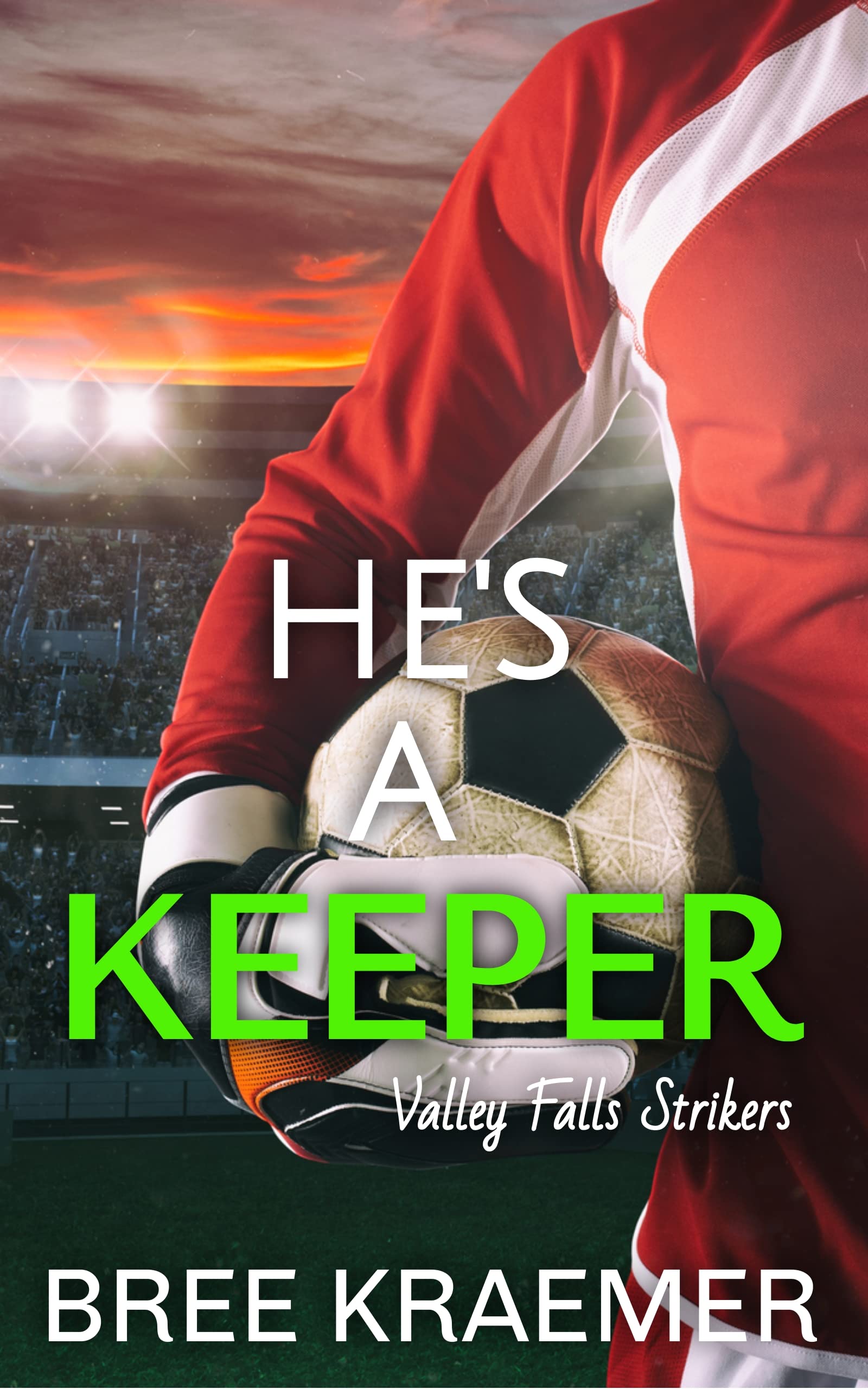 He's a Keeper (Valley Falls Strikers Book 5) by Bree Kraemer Goodreads
