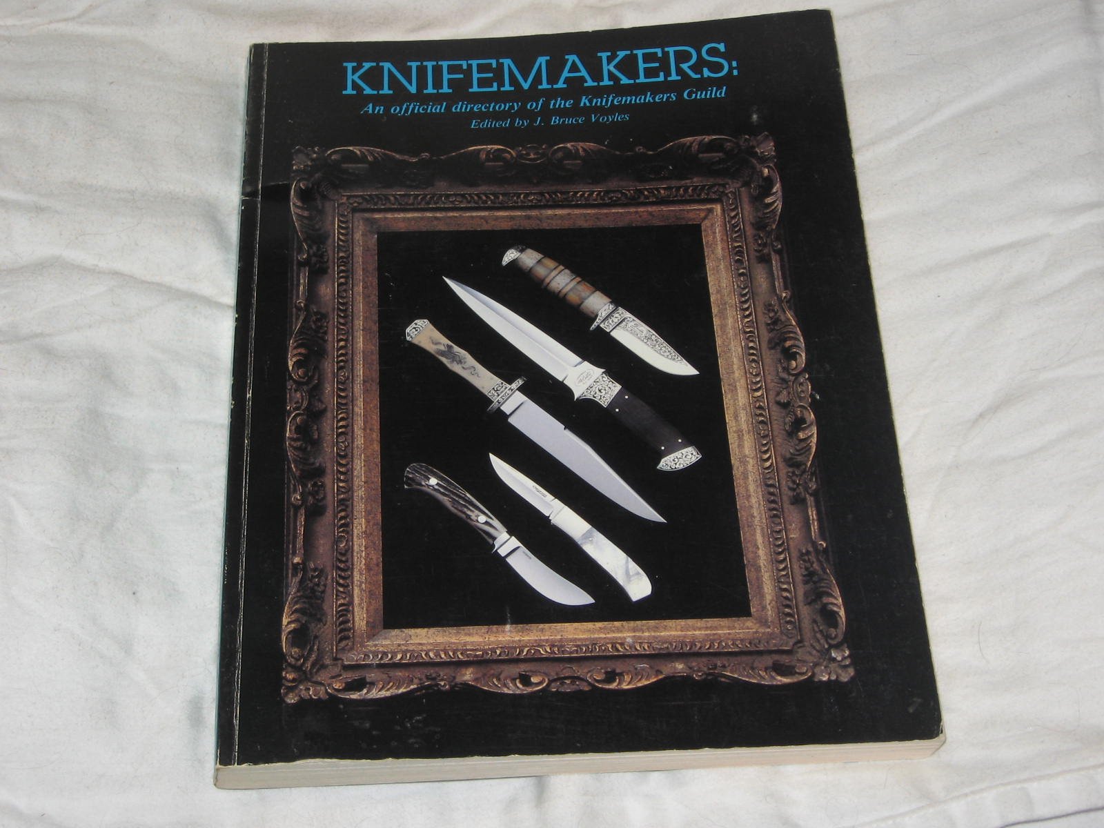 Knifemakers; An Official Directory of the Knifemakers Guild by J. Bruce