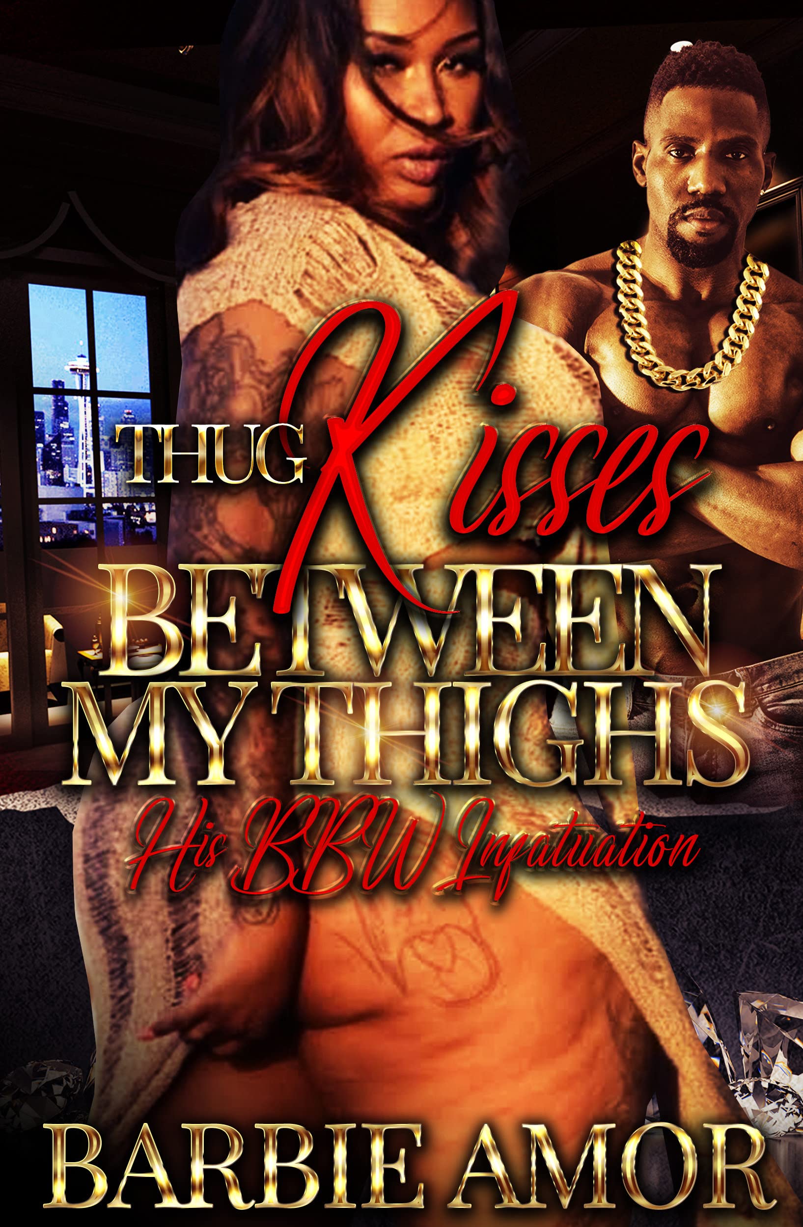 Thug Kisses Between My Thighs