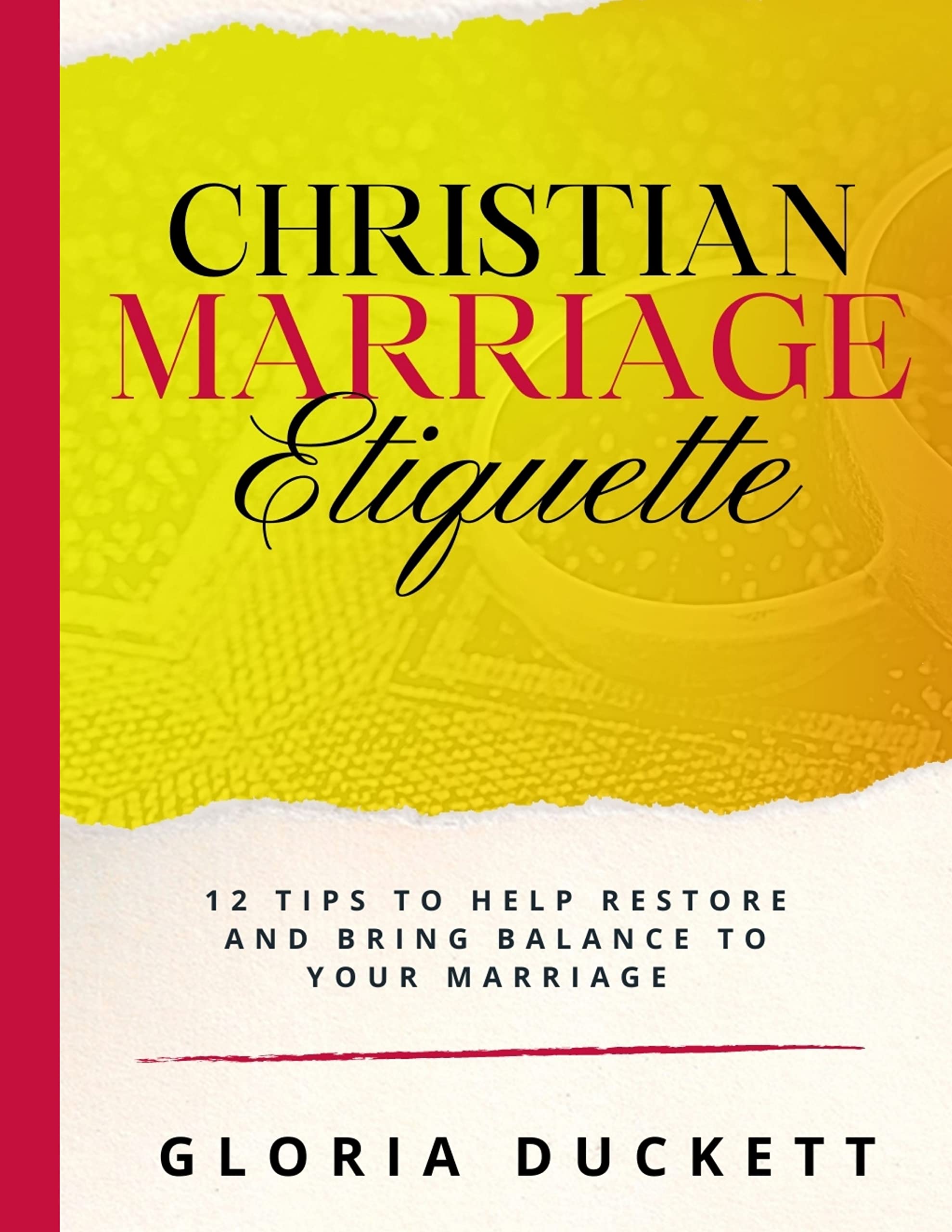 Christian Marriage Etiquette 12 Tips to Help Restore and Bring Balance