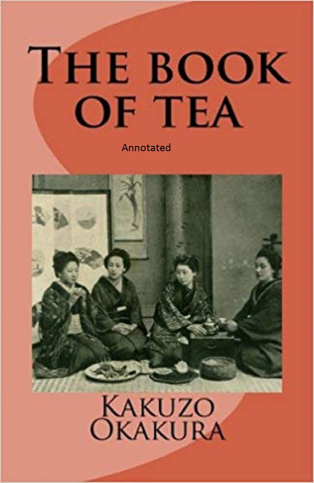 The Book of Tea Annotated by Okakura Kakuzo Goodreads