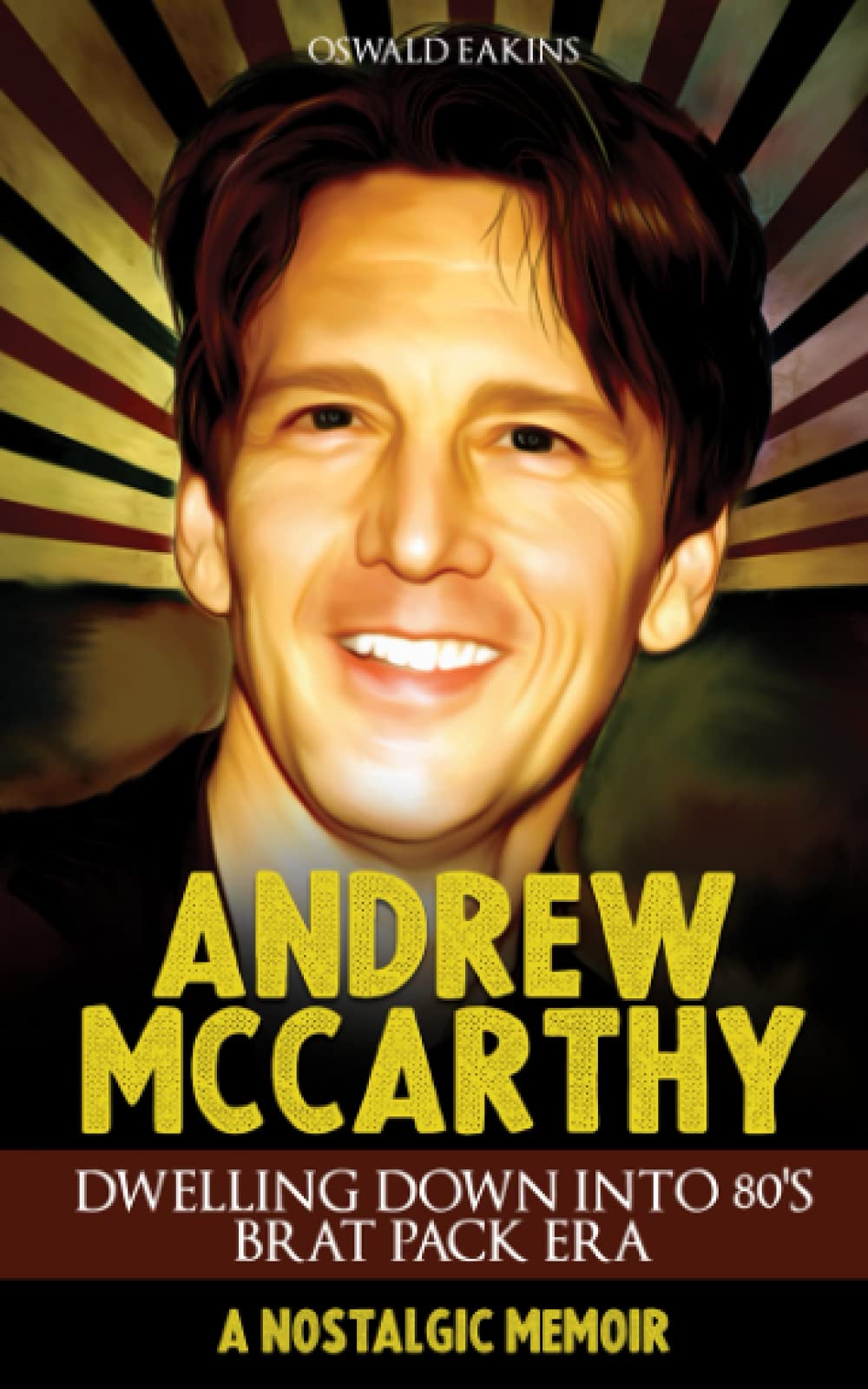 Andrew McCarthy, Dwelling Down Into 80's Brat Pack Era A Nostalgic