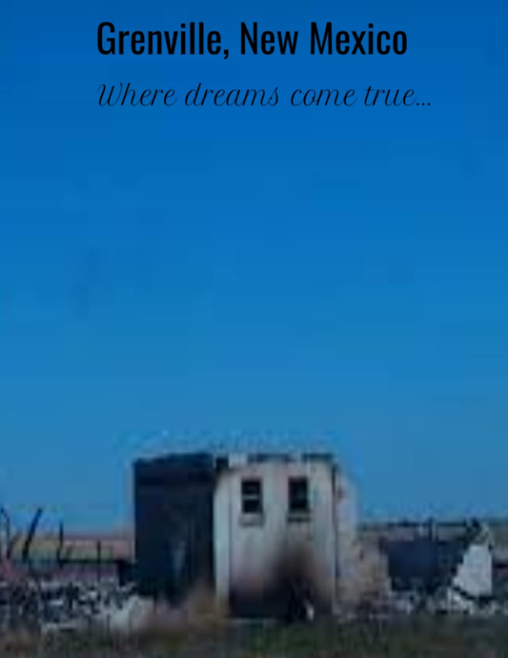 Grenville, New Mexico Where dreams come true Notebook, 100 Pages