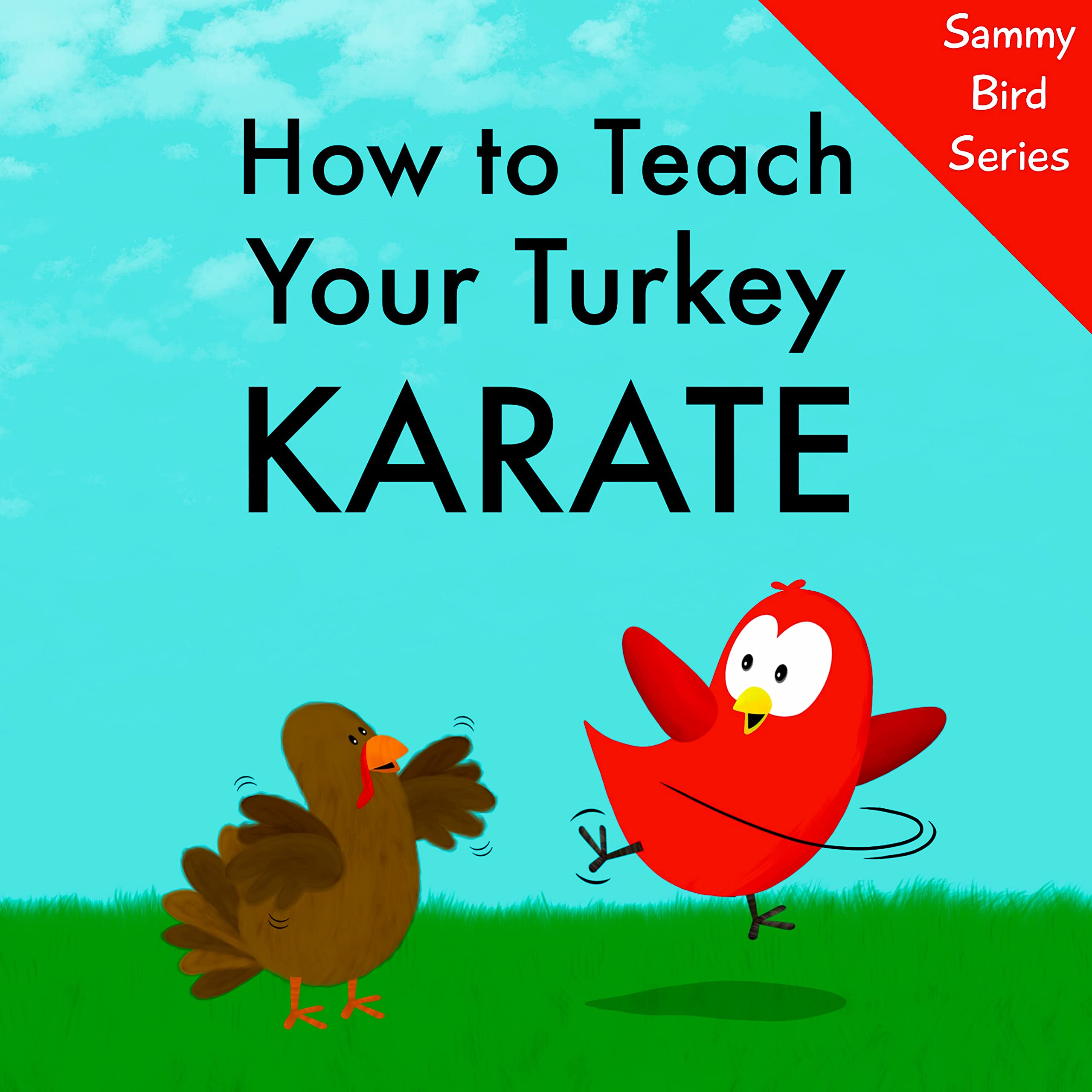 How to Teach Your Turkey Karate