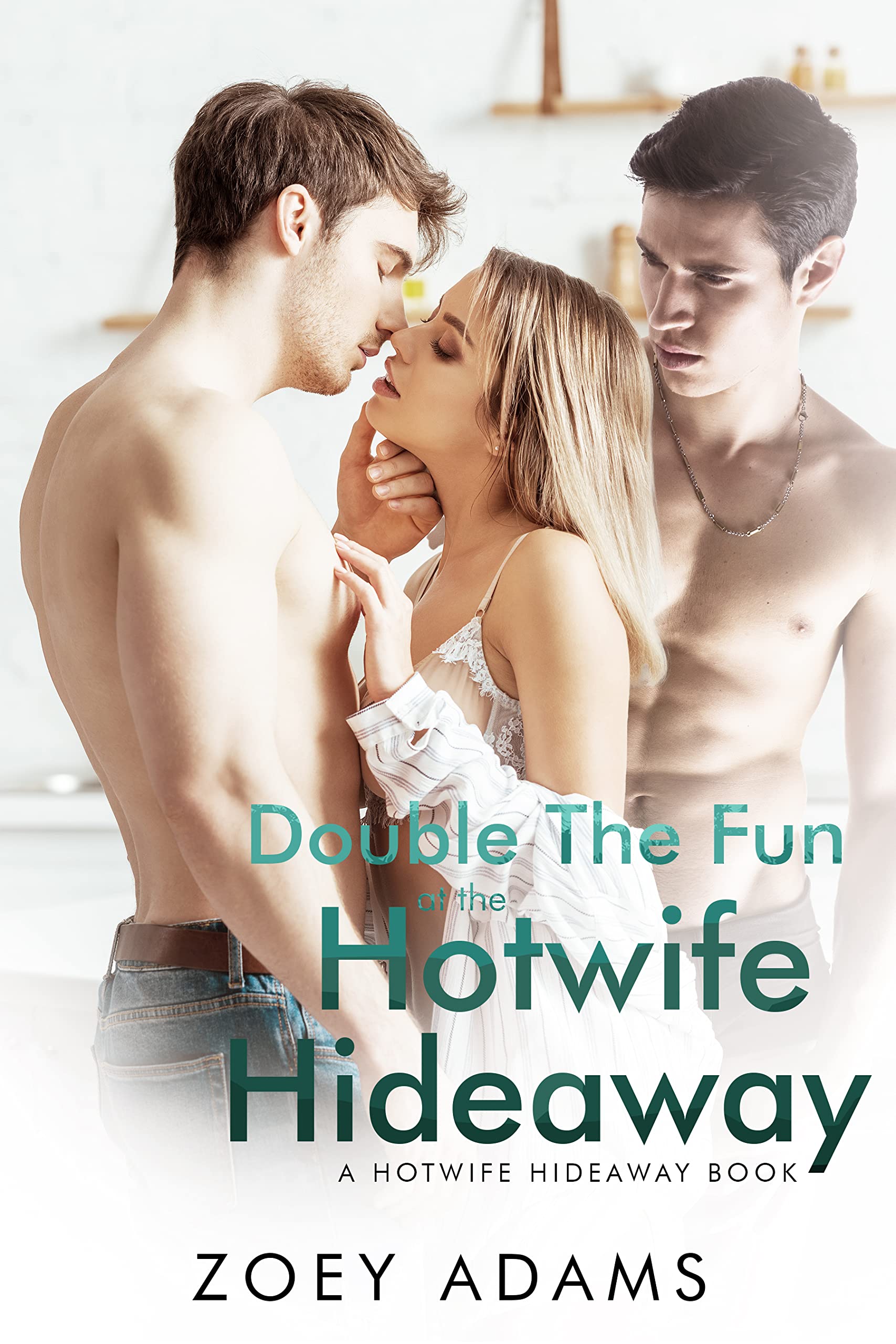 Double The Fun At The Hotwife Hideaway: An erotic MFM hotwife short story