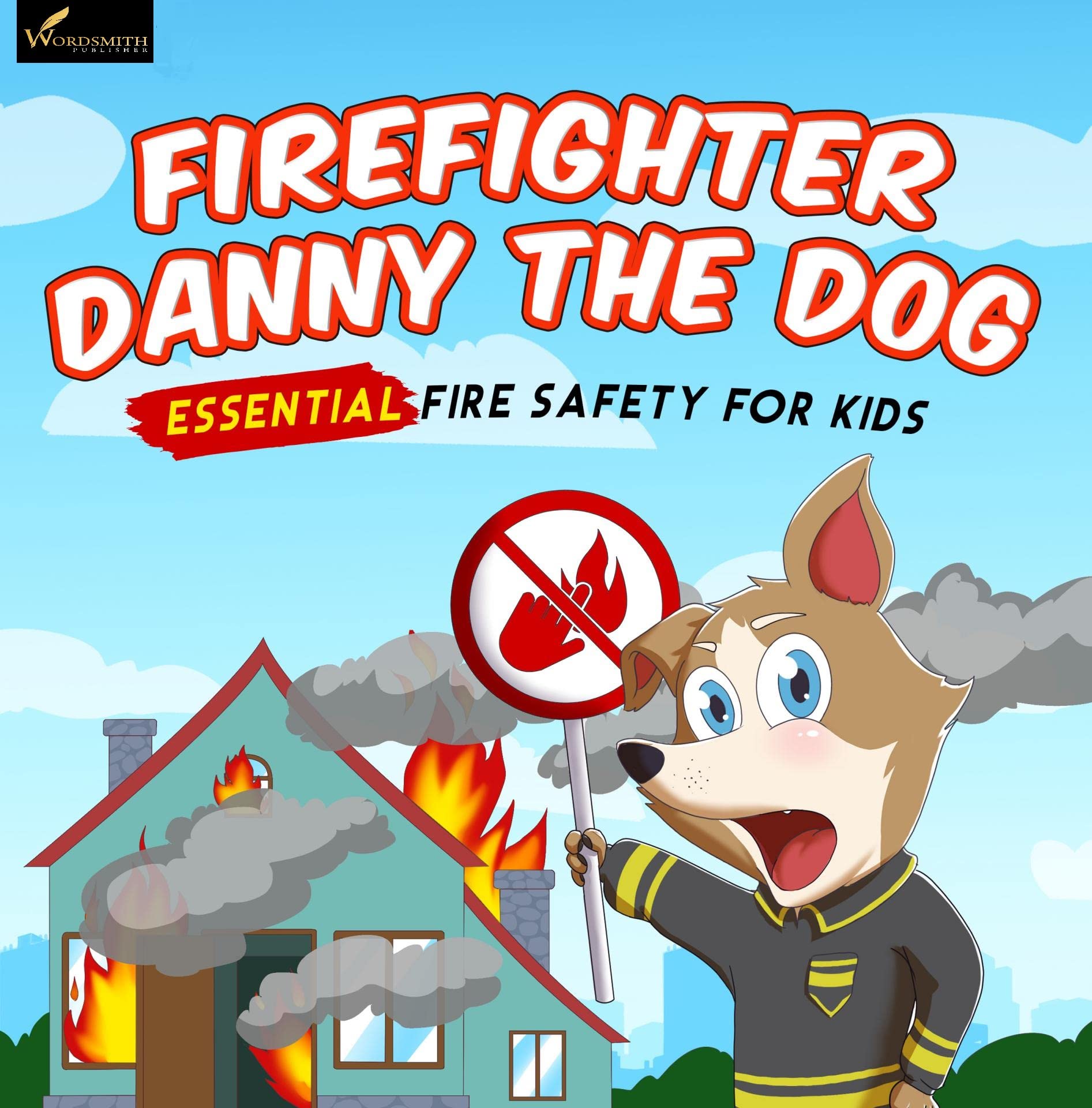 Firefighter Danny The Dog: Essential Fire Safety for Kids