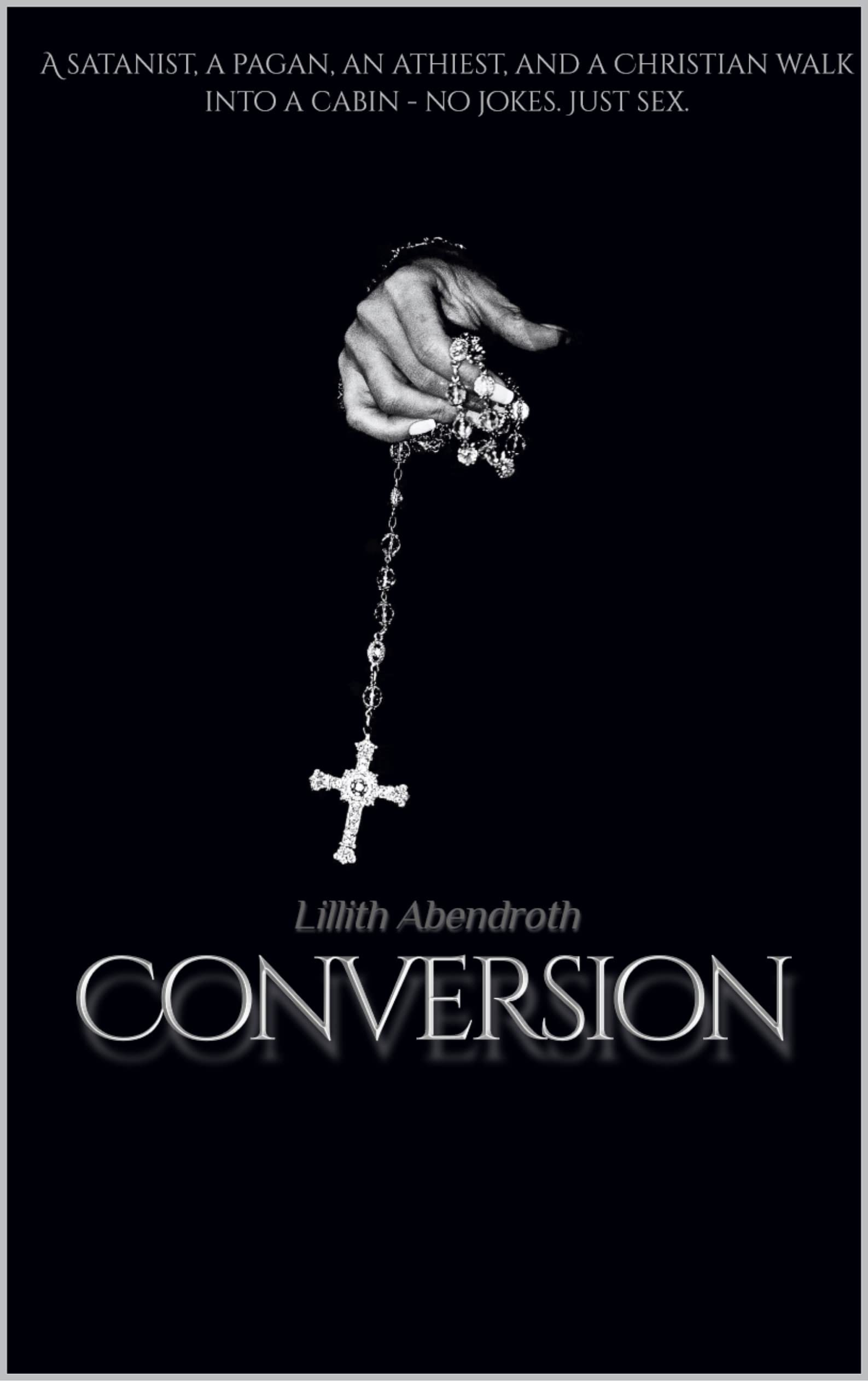 Conversion by Lillith Abendroth | Goodreads
