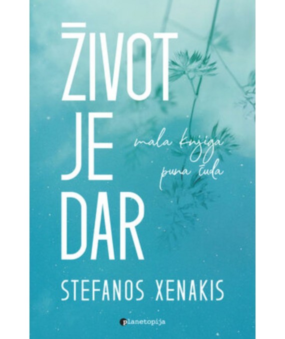Život je dar: mala knjiga puna čuda
