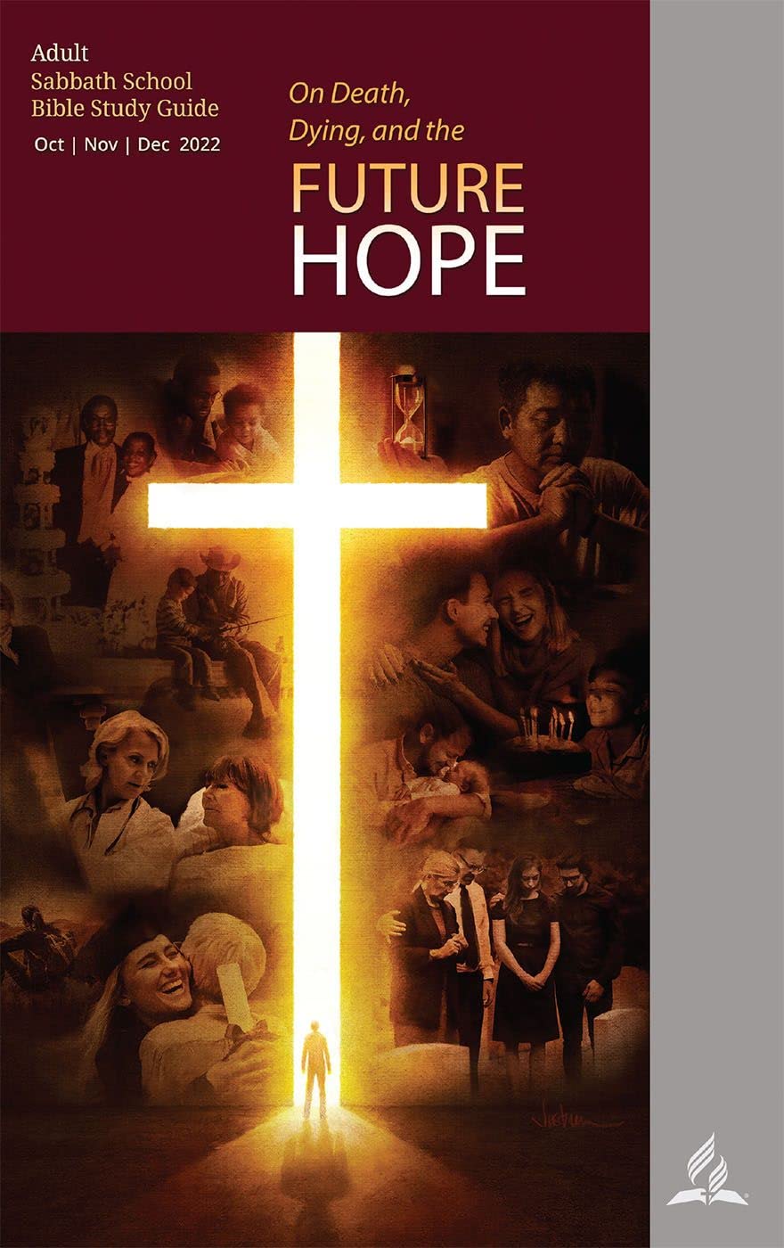 On Death, Dying, and the Future Hope Adult Bible Study Guide 4Q 2022