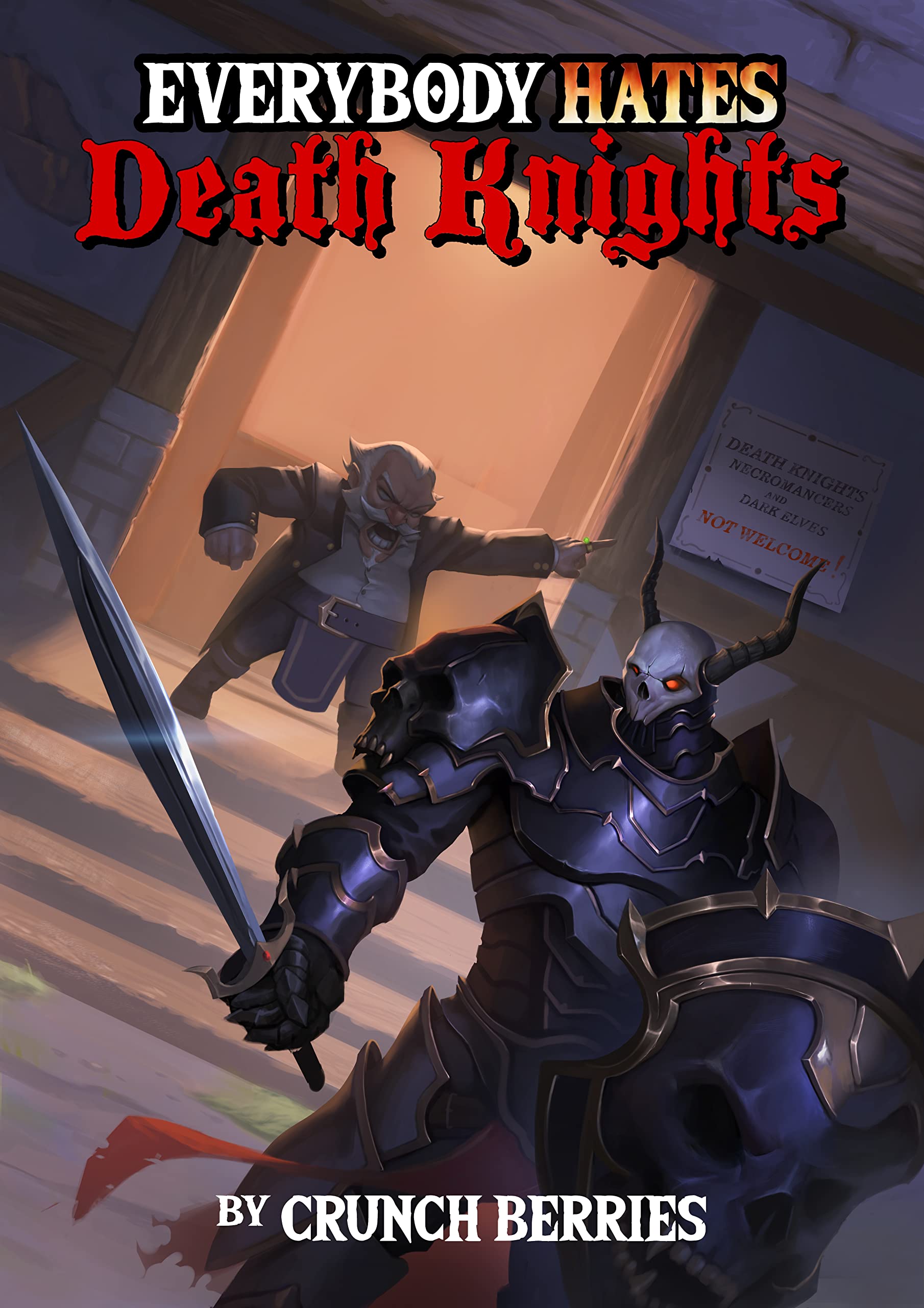 Everybody Hates Death Knights (Everybody Hates 1) by Crunch Berries