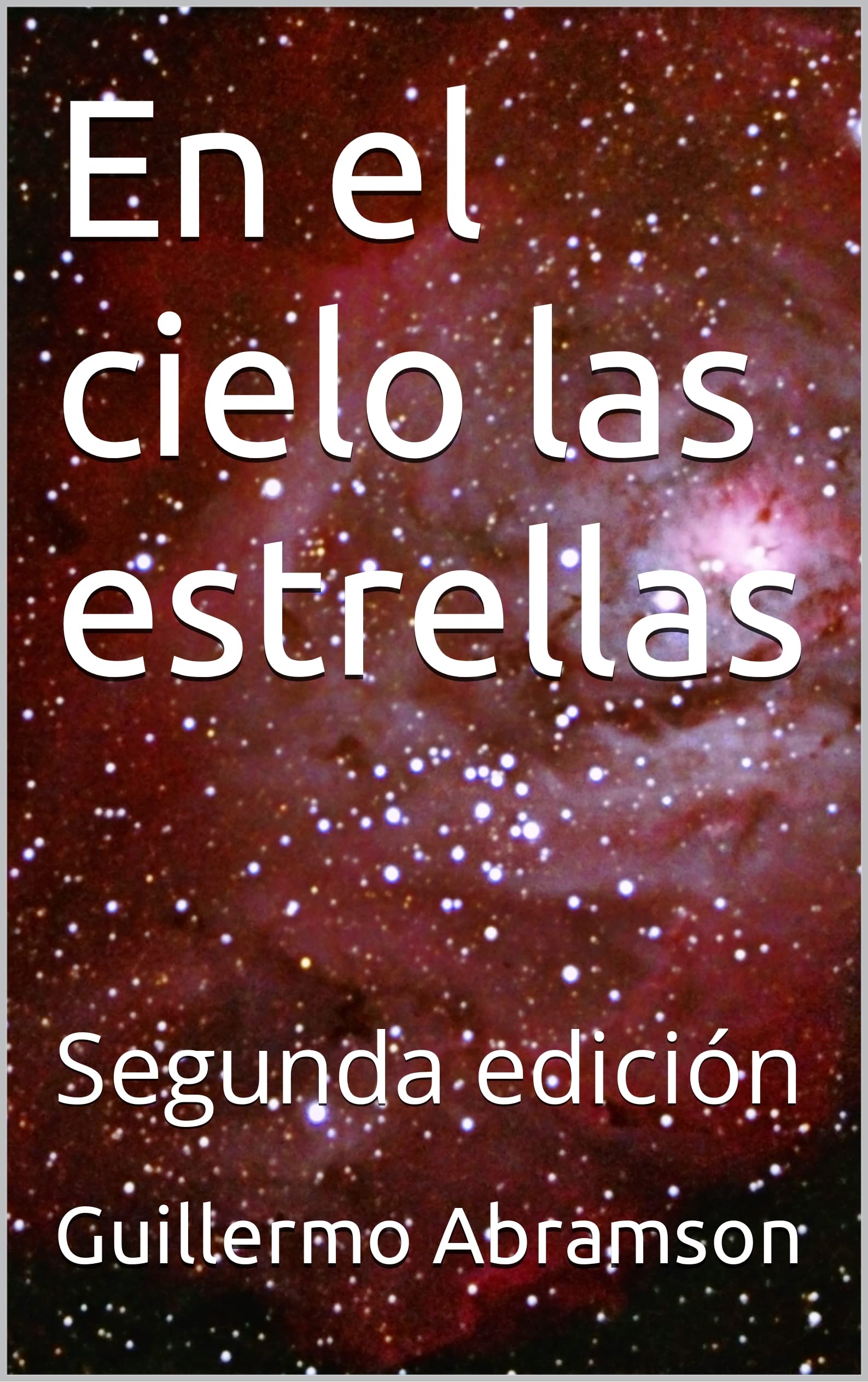 En el cielo las estrellas: Segunda edición by Guillermo Abramson ...
