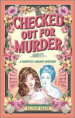 Checked Out for Murder (The Haunted Library Mysteries, #4)