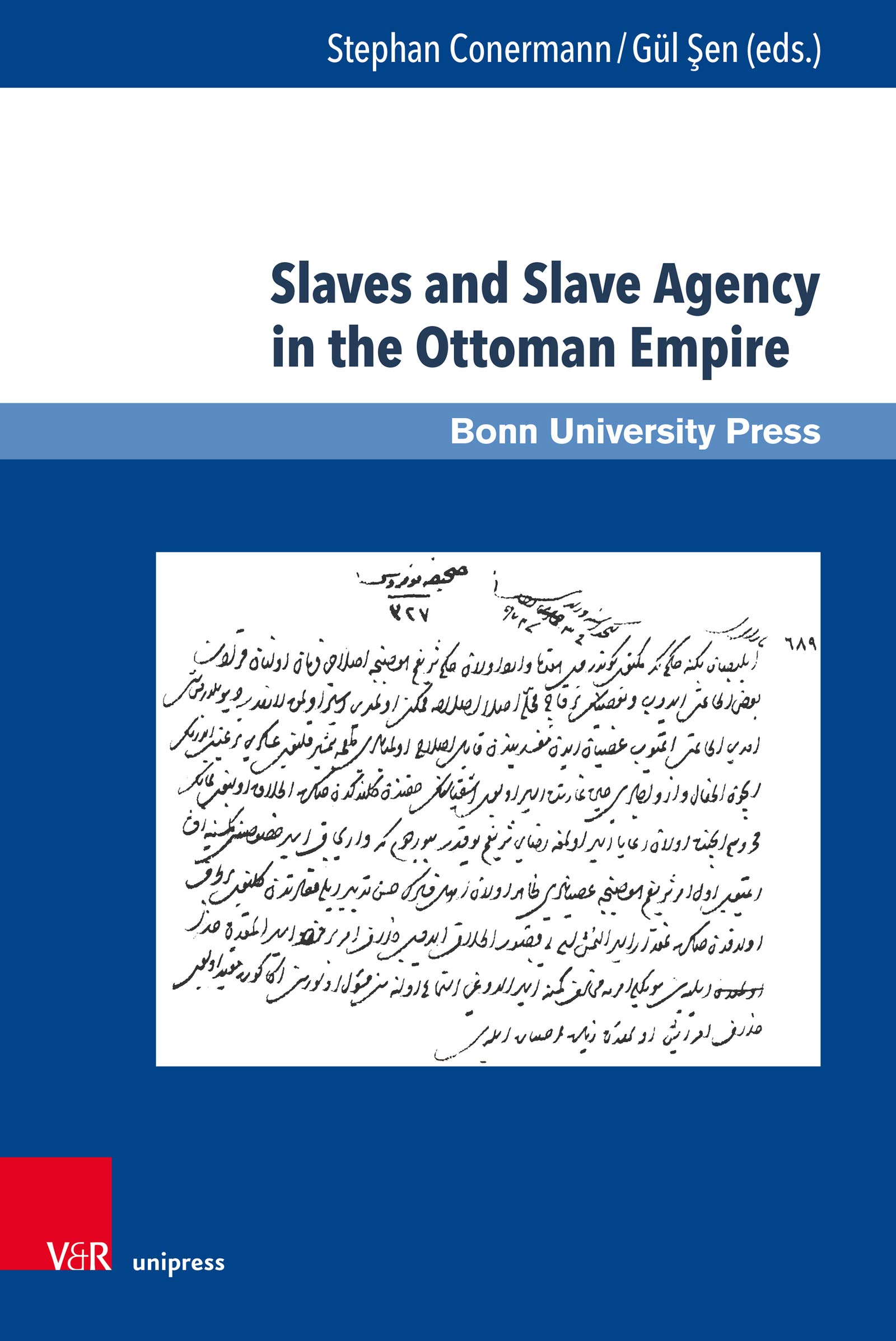 Slaves and Slave Agency in the Ottoman Empire by Stephan Conermann