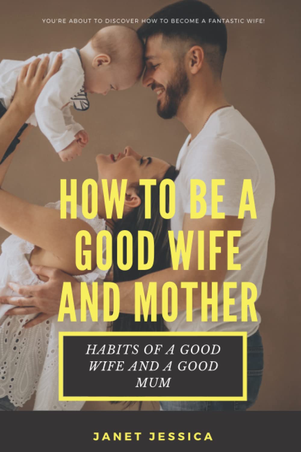 HOW TO BE A GOOD WIFE AND MOTHER HABITS OF A GOOD WIFE AND A GOOD MUM