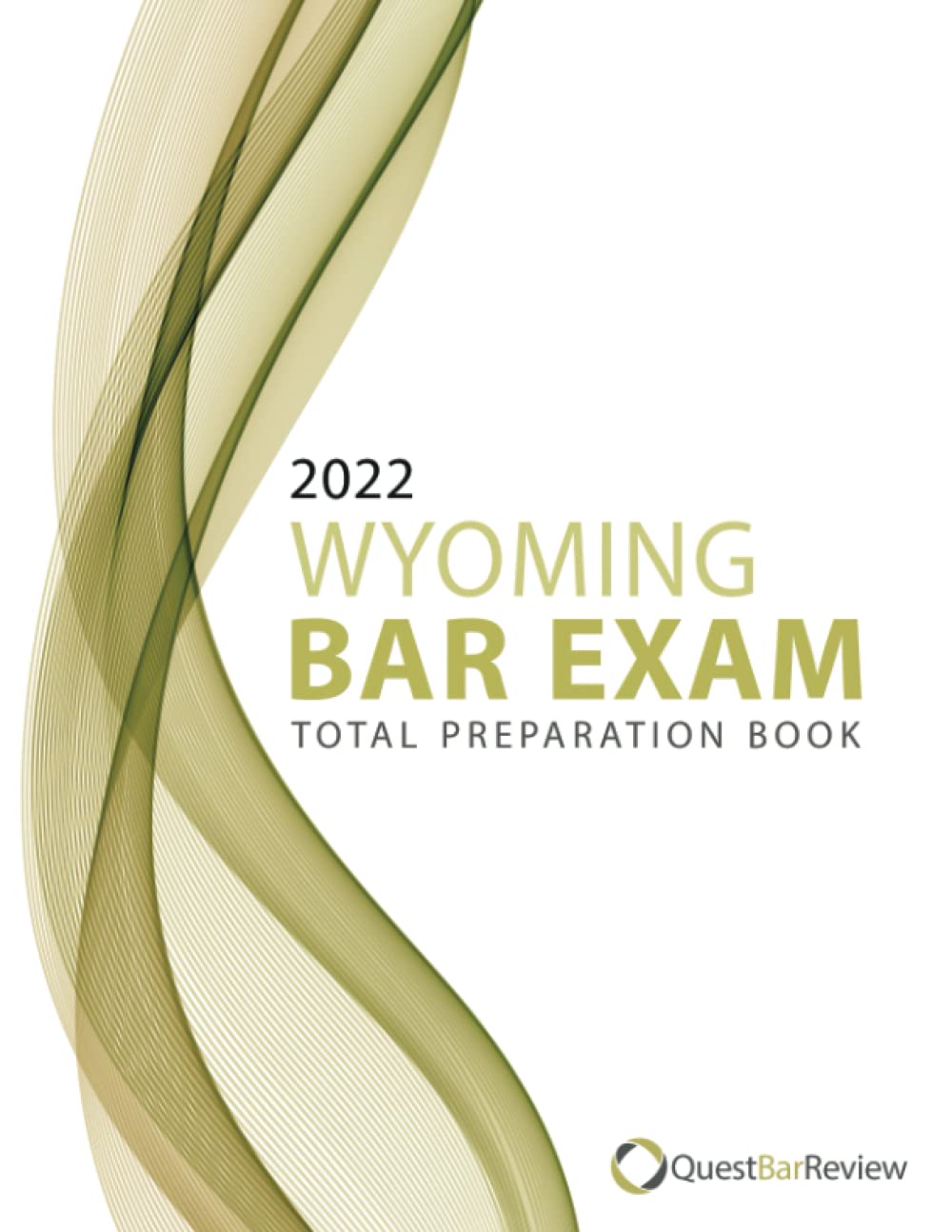 2022 Wyoming Bar Exam Total Preparation Book by Quest Bar Review