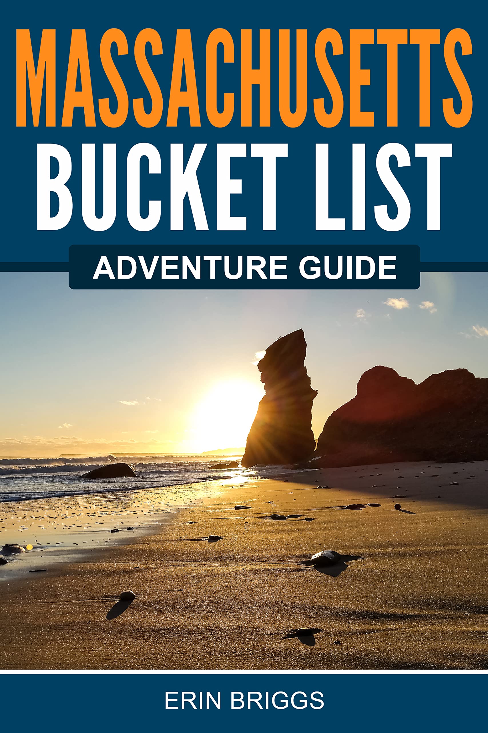 Massachusetts Bucket List Adventure Guide Explore 100 Offbeat