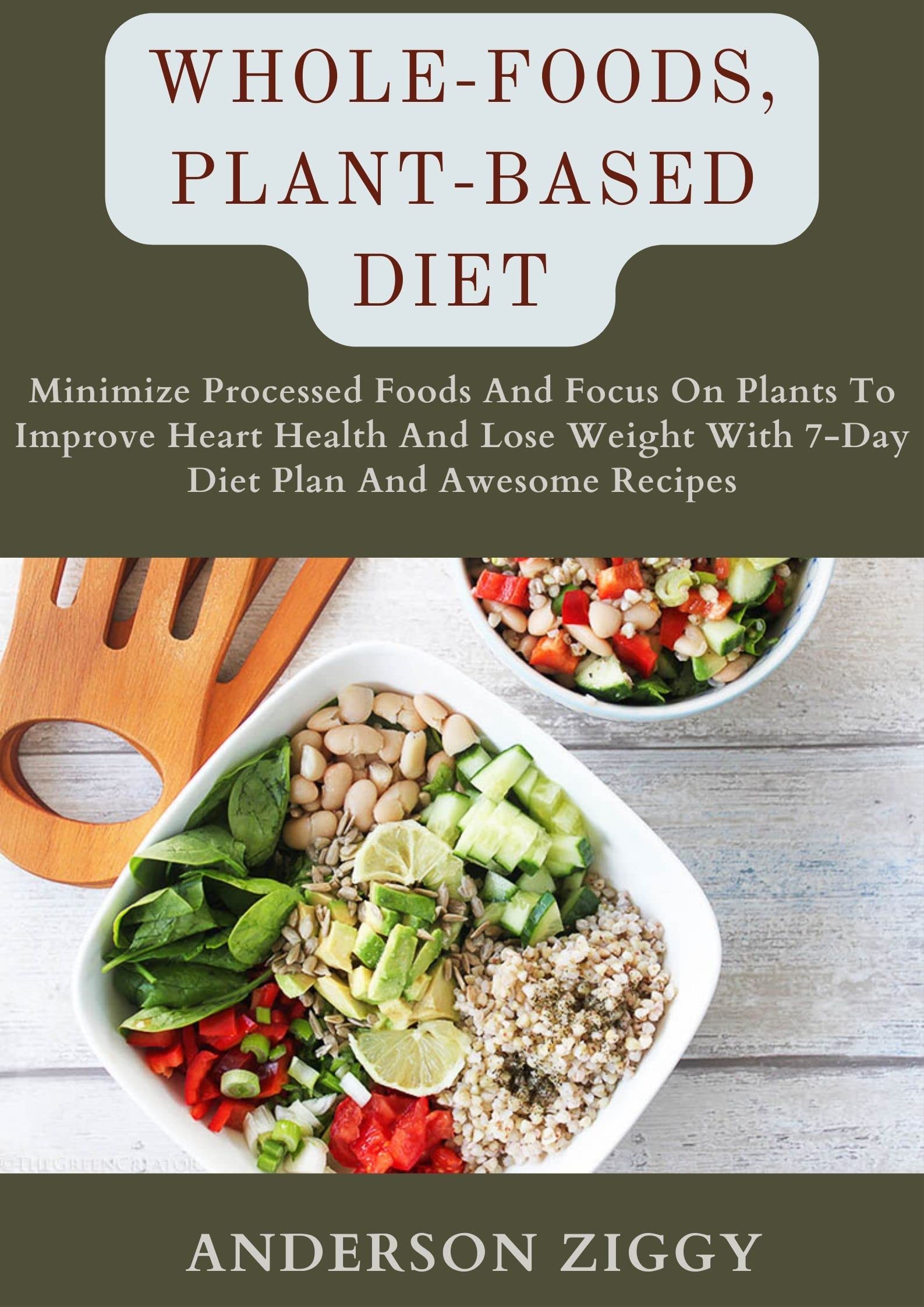 Whole Foods, Plantbased Diet Minimize Processed Foods And Focus On