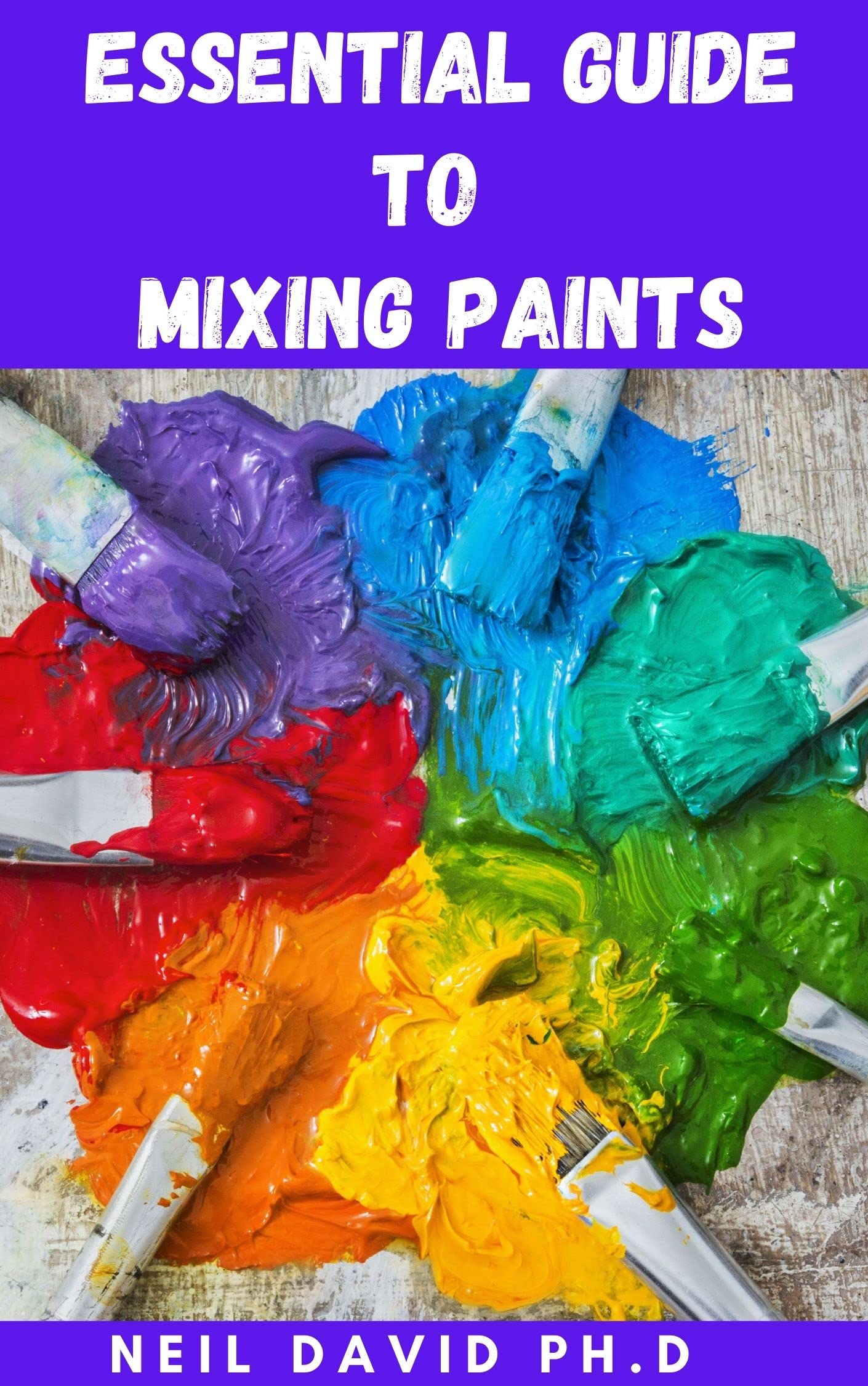ESSENTIAL GUIDE TO MIXING PAINT Guide To Paint Mixing With Oils