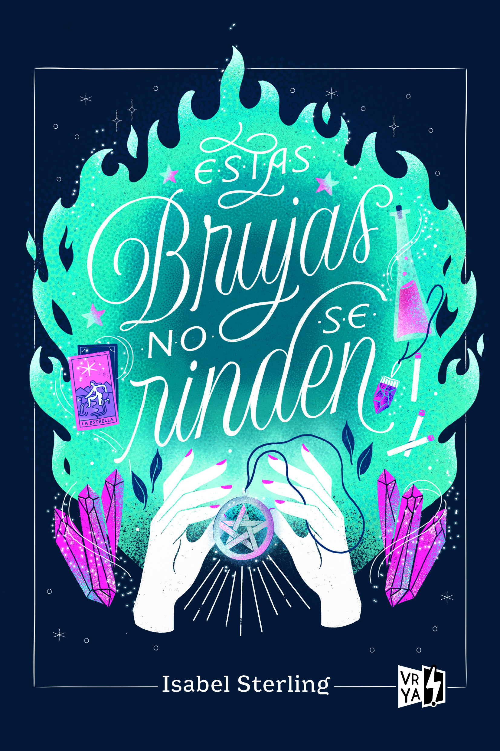 Estas brujas no se rinden (Estas brujas no arden, #2)