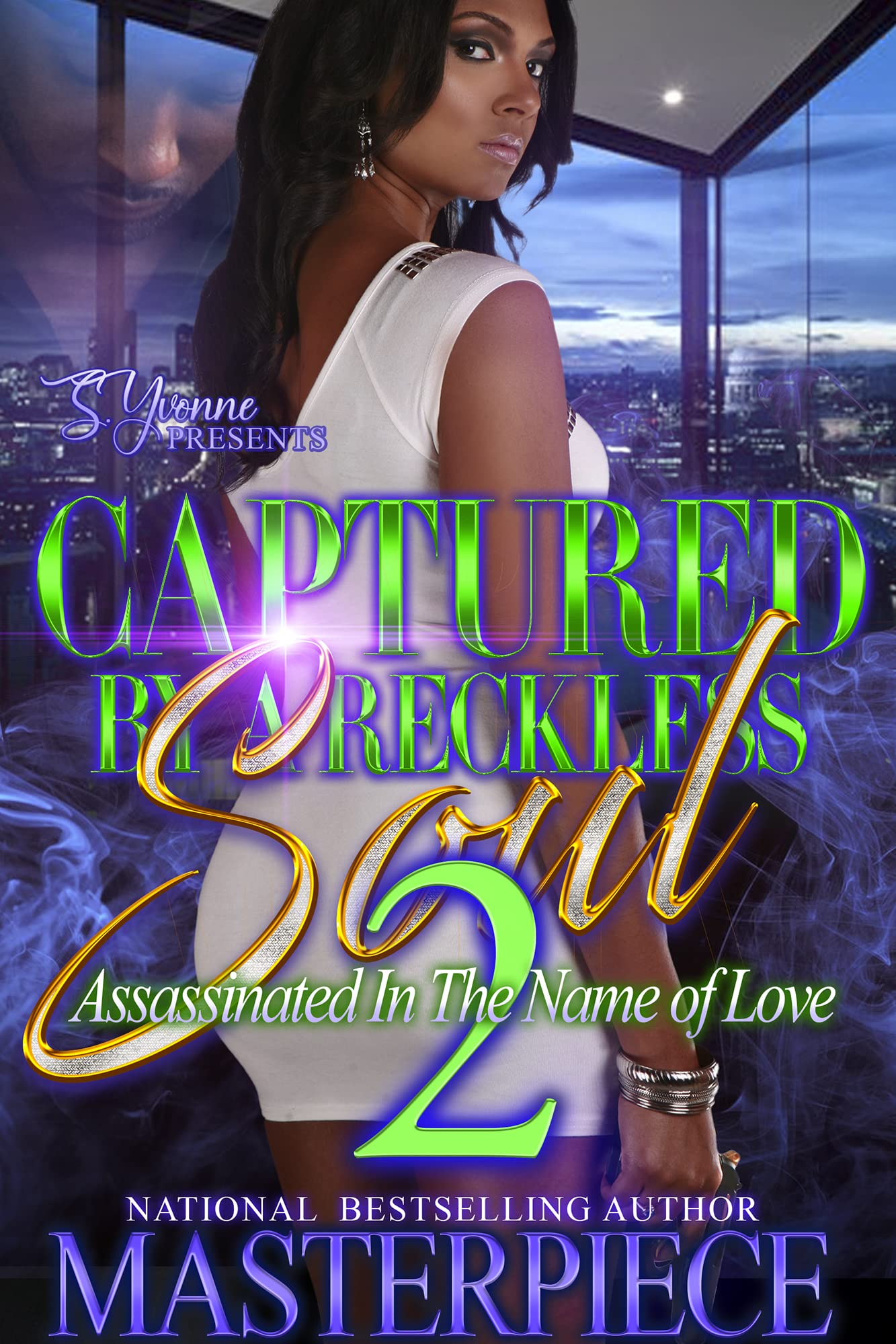 Captured By A Reckless Soul 2: Assassinated In The Name Of Love