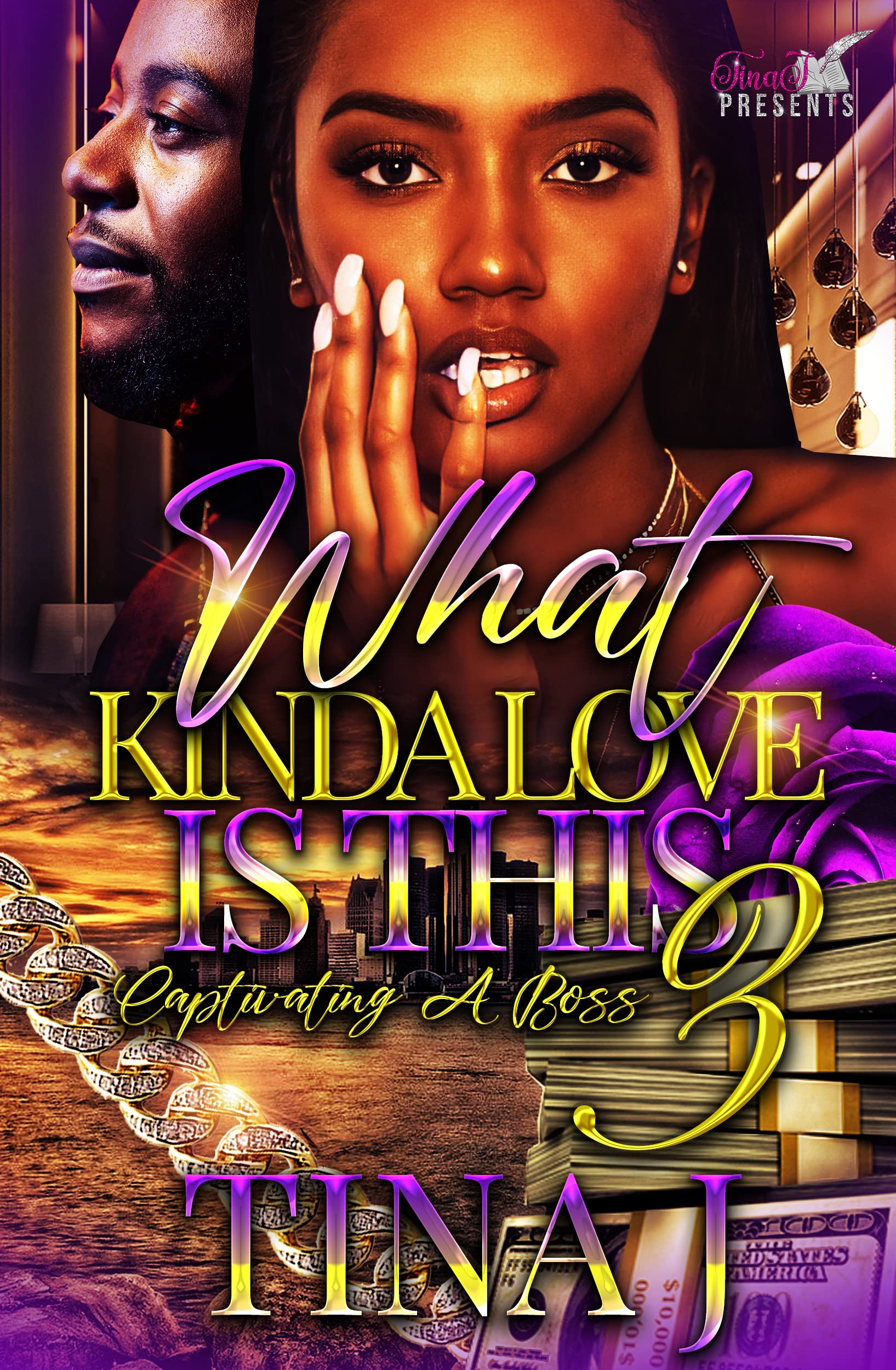 What Kinda Love Is This 3: Captivating a Boss by Tina J | Goodreads