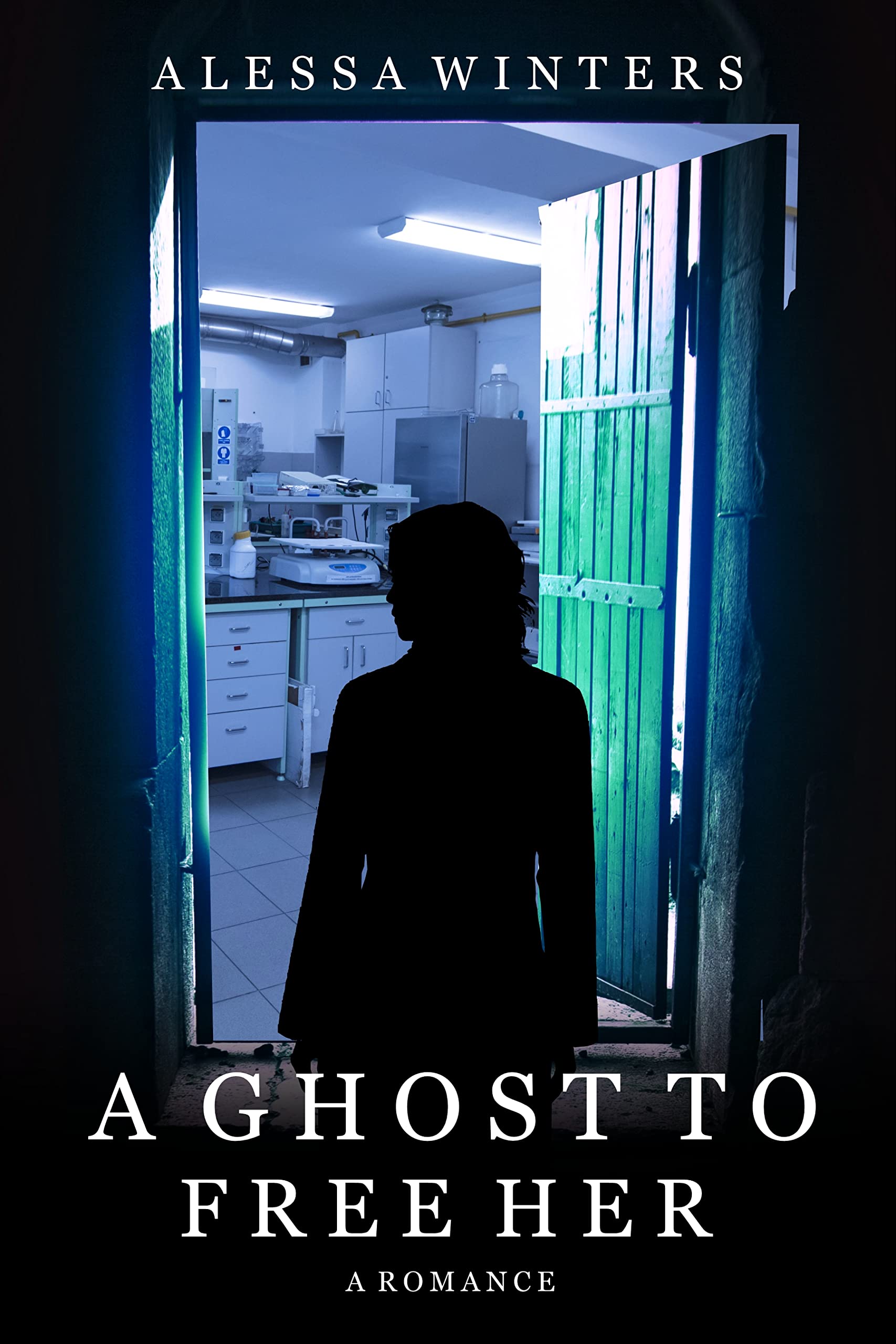 A Ghost to Free Her: A Romance