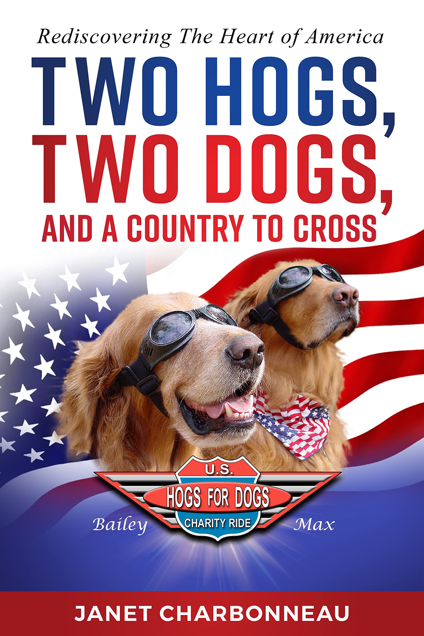 Two Hogs, Two Dogs, and a Country to Cross: Rediscovering the Heart of America