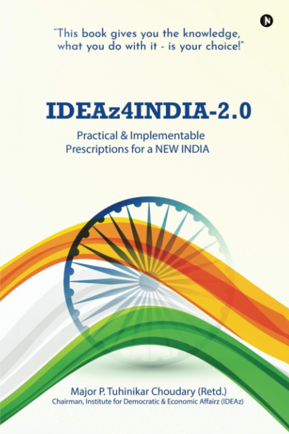 IDEAz4INDIA-2.0: Practical & Implementable Prescriptions for a NEW INDIA