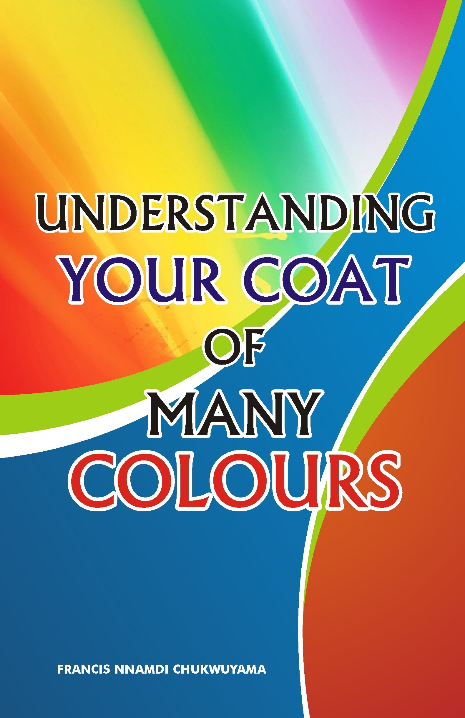 Understanding your coat of many colours. Self discovery and destiny by