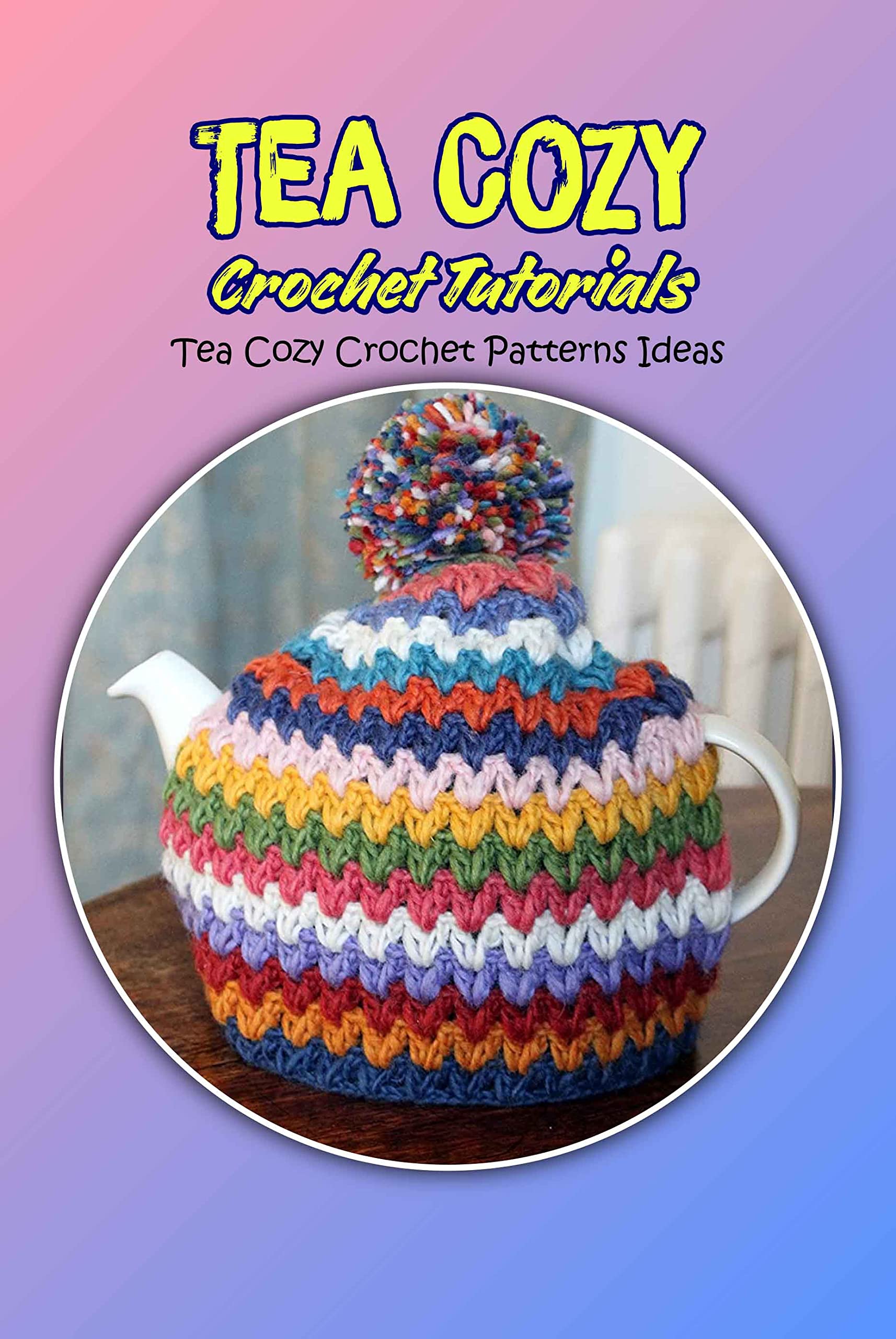 Tea Cozy Crochet Tutorials: Tea Cozy Crochet Patterns Ideas: Tea Cozy ...