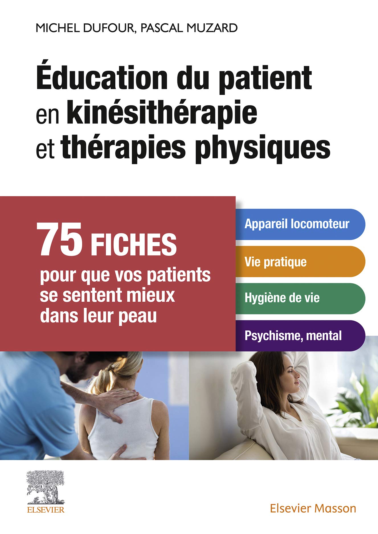 Éducation du patient en kinésithérapie et thérapies physiques 75 fiches pour que vos patients