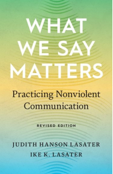 What We Say Matters: Practicing Nonviolent Communication