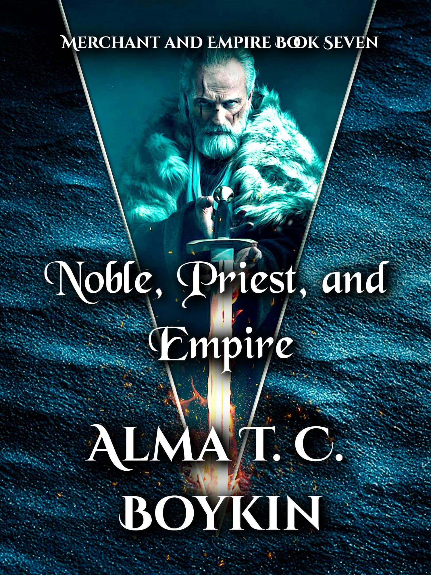 Noble, Priest, and Empire: Merchant and Empire Book Seven