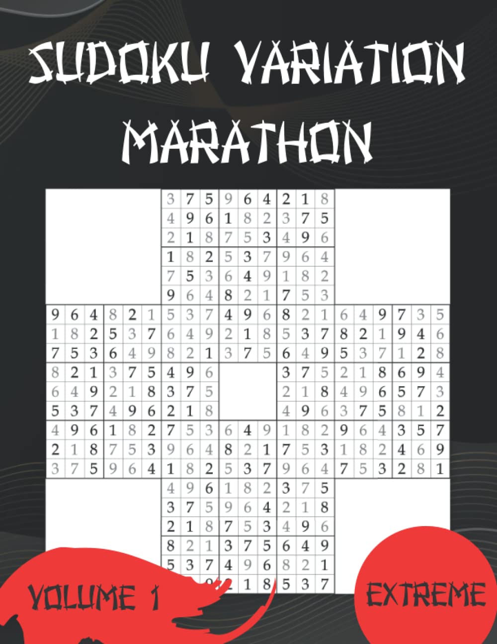 Sudoku Variation Marathon Volume 1 450 Extreme Overlapping Logic