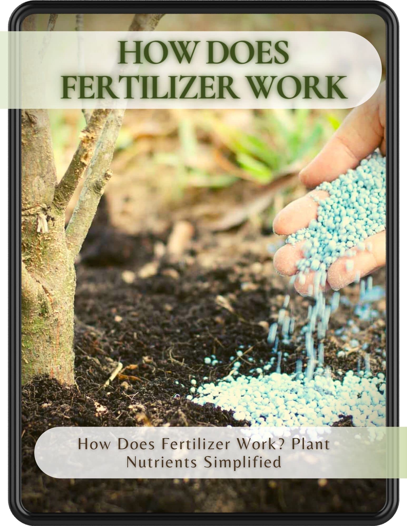 How Does Fertilizer Work How Does Fertilizer Work? Plant Nutrients
