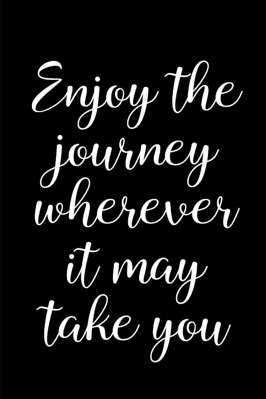 Enjoy The Journey Wherever It May Take You Coworker Leaving Farewell